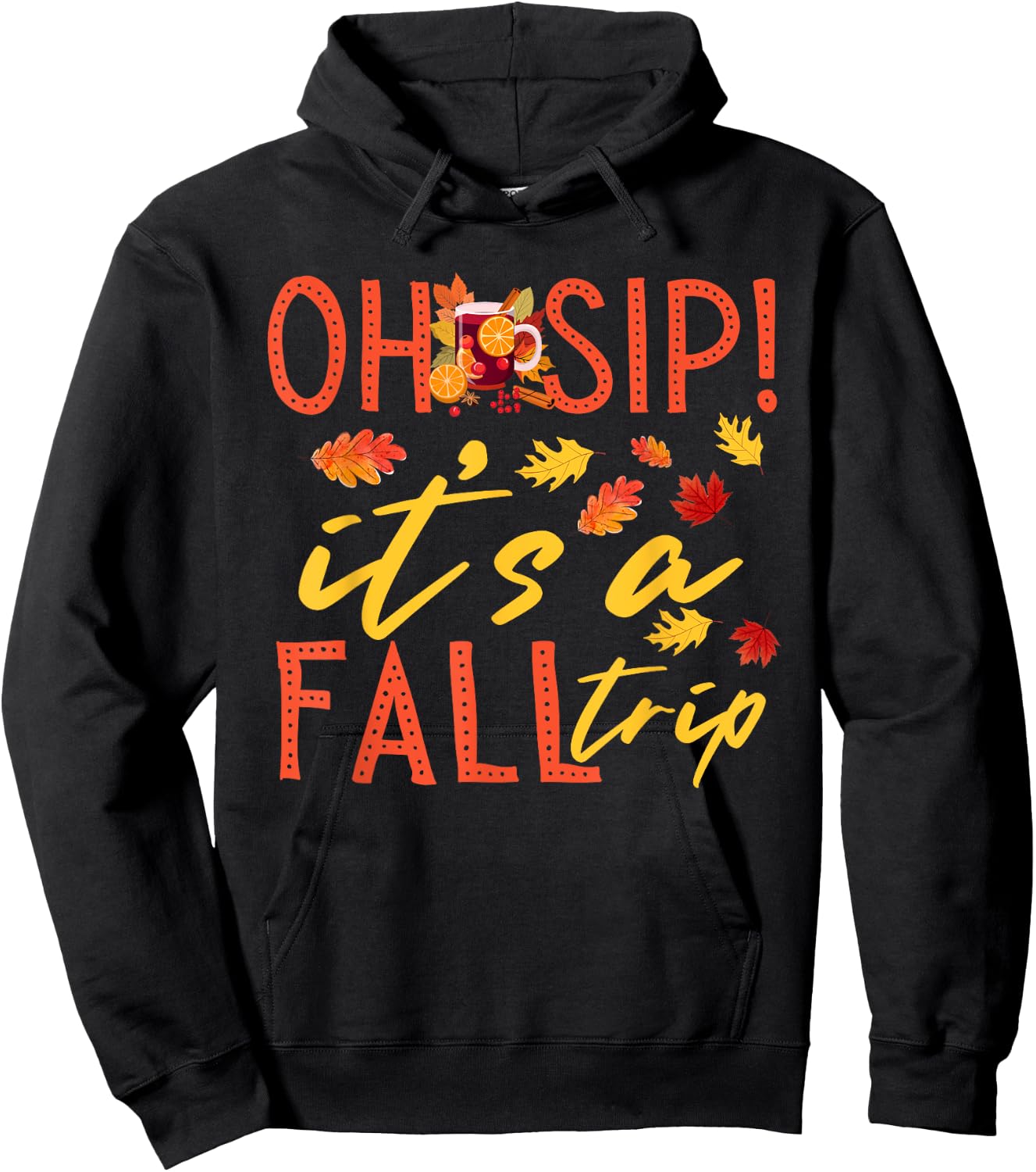 Girls Trip Oh Sip It's A Fall Trip Autumn Funny Wine Party Hoodie - Hoodie | Black
