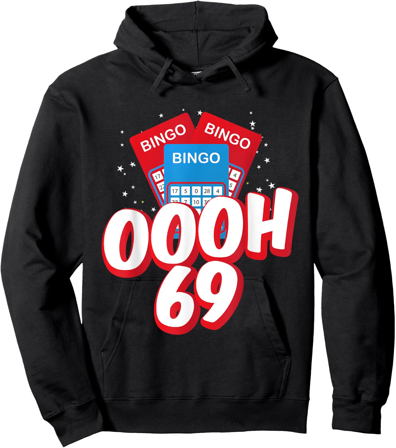 OOOOH 69 Bingo Game Player Funny Adult Humor Bingo Lover Hoodie - Hoodie | Black