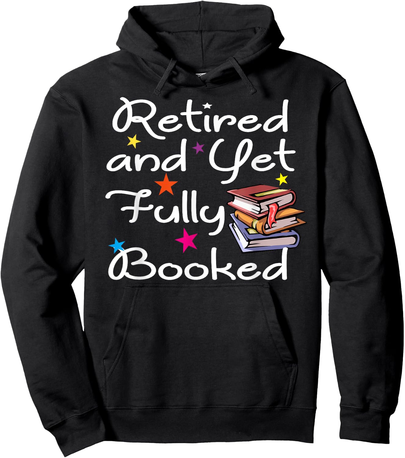 Retired And Yet Fully Booked Bookworm Librarian Retirement Hoodie - Hoodie | Black