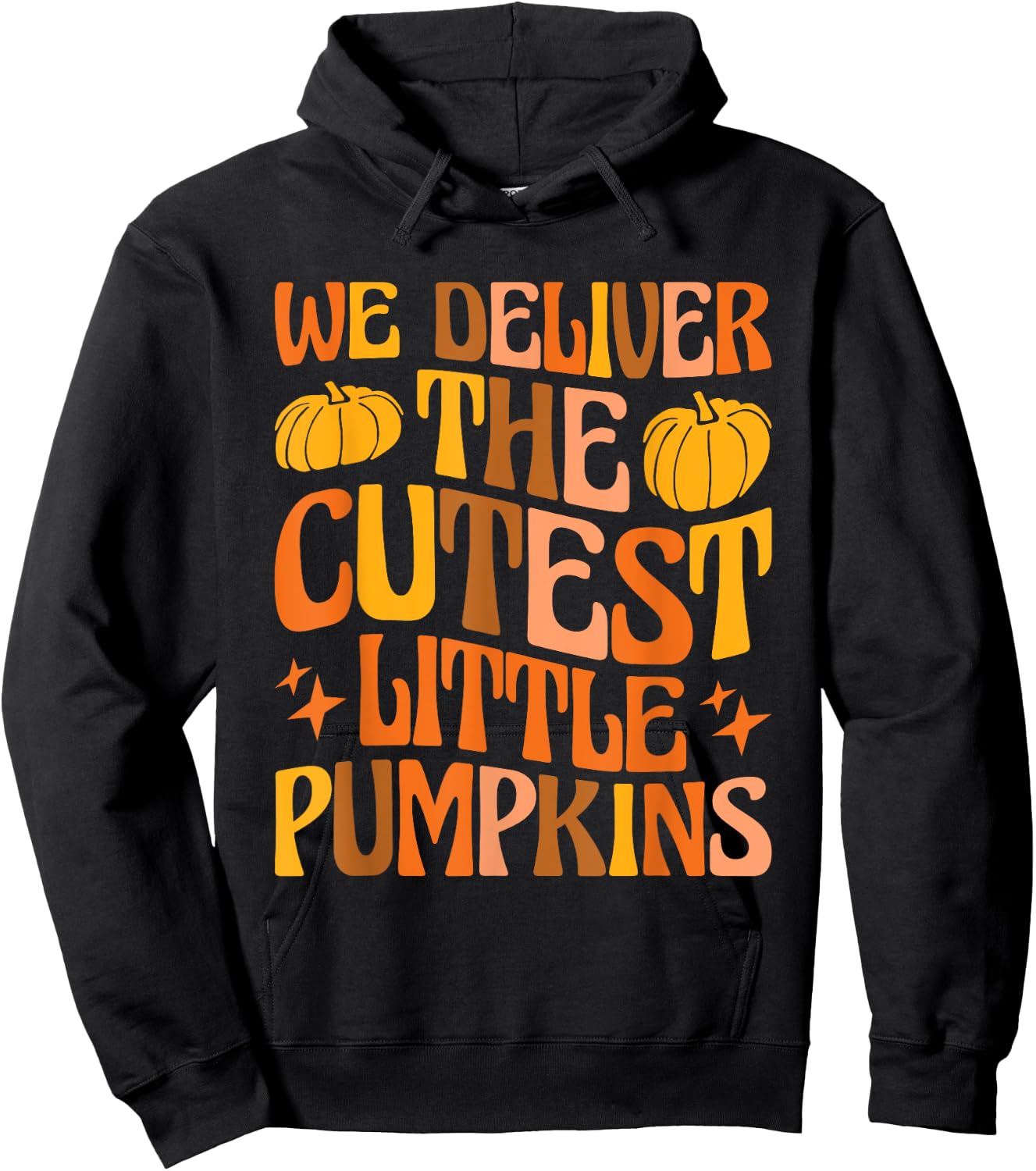 L&D Nurse Halloween We Deliver The Cutest Little Pumpkins Hoodie - Hoodie | Black