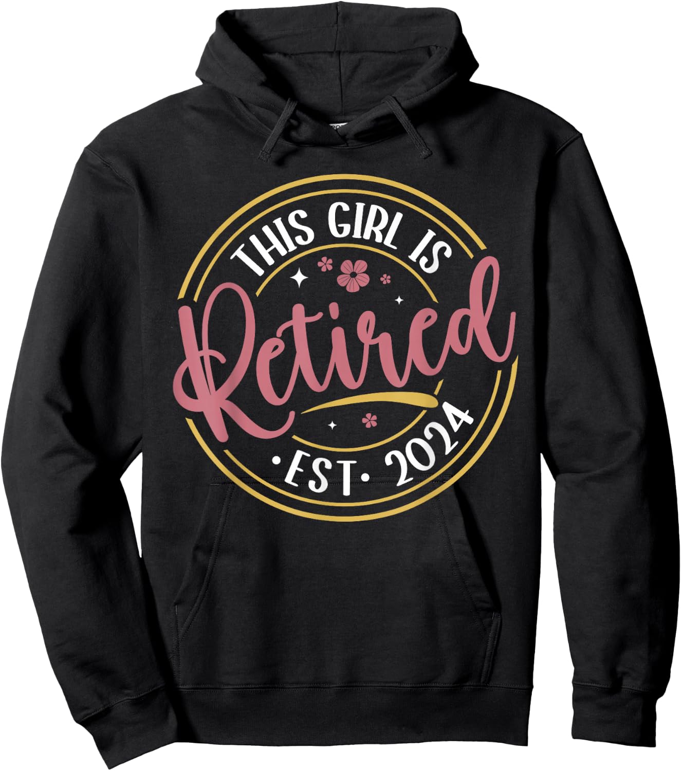 This Girl Is Retired 2024 Funny Retirement Mom Women Grandma Hoodie - Hoodie | Black