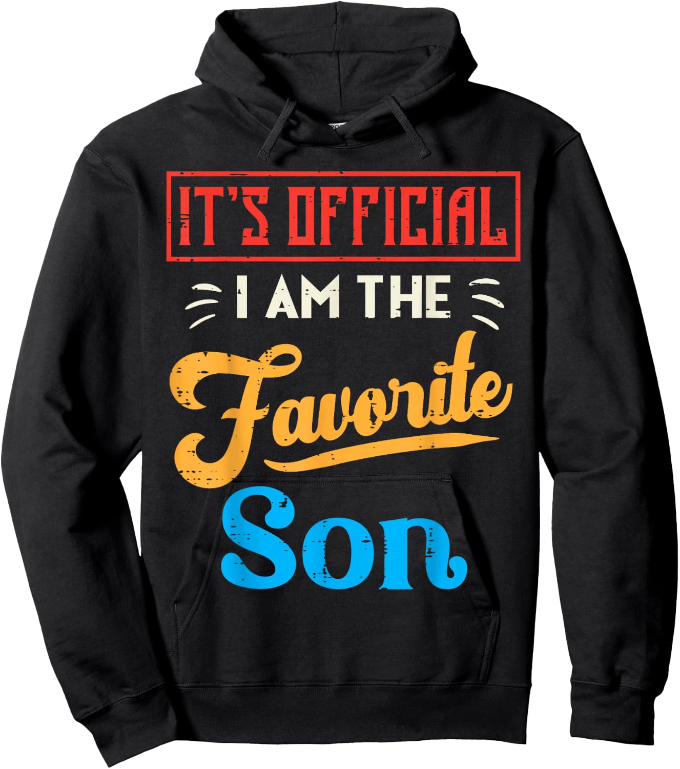 Its Official Im The Favorite Son Retro Family Men Boys Kids Hoodie - Hoodie | Black