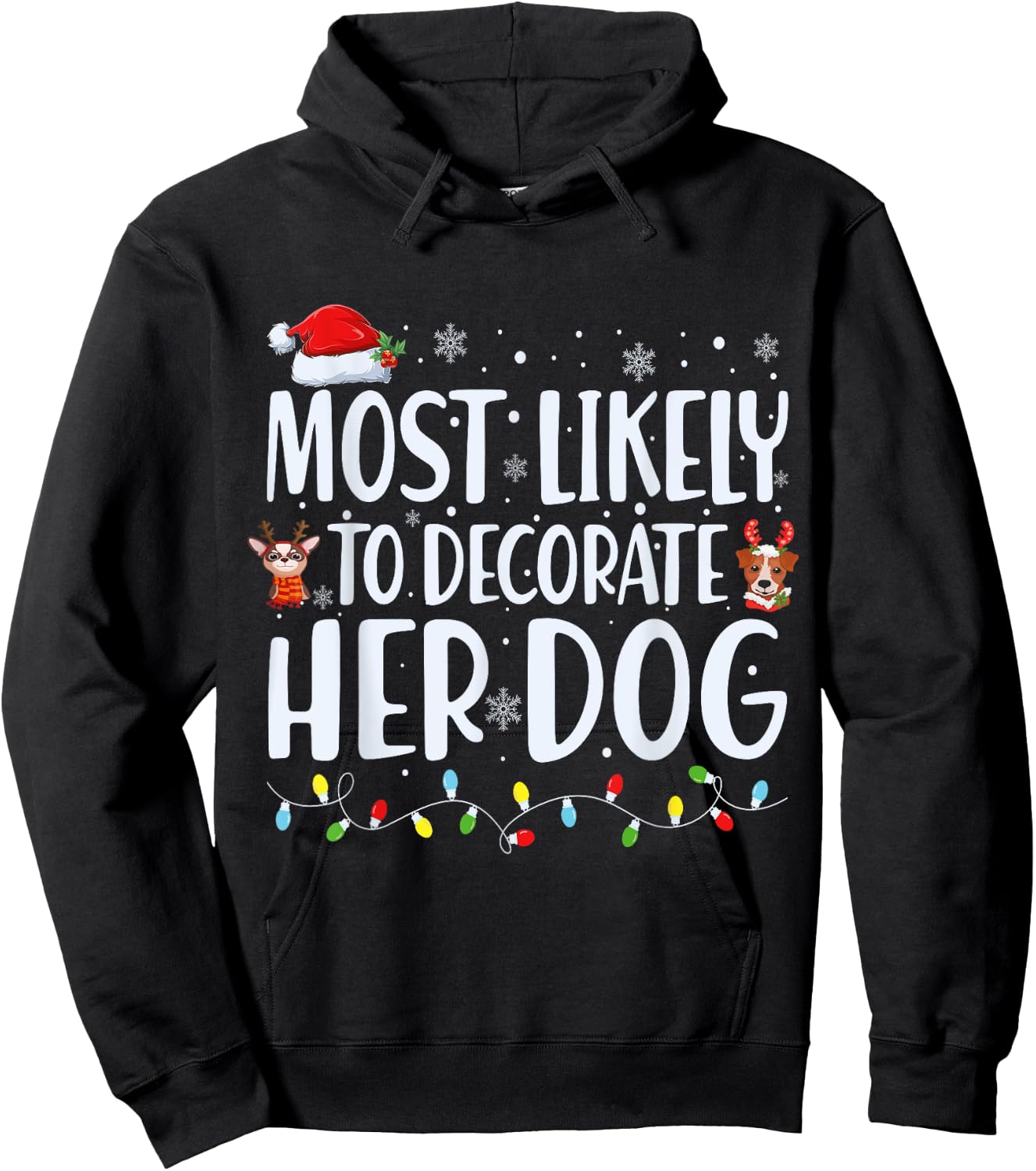 Most Likely to Decorate Her Dog Christmas Pajamas Hoodie - Hoodie | Black