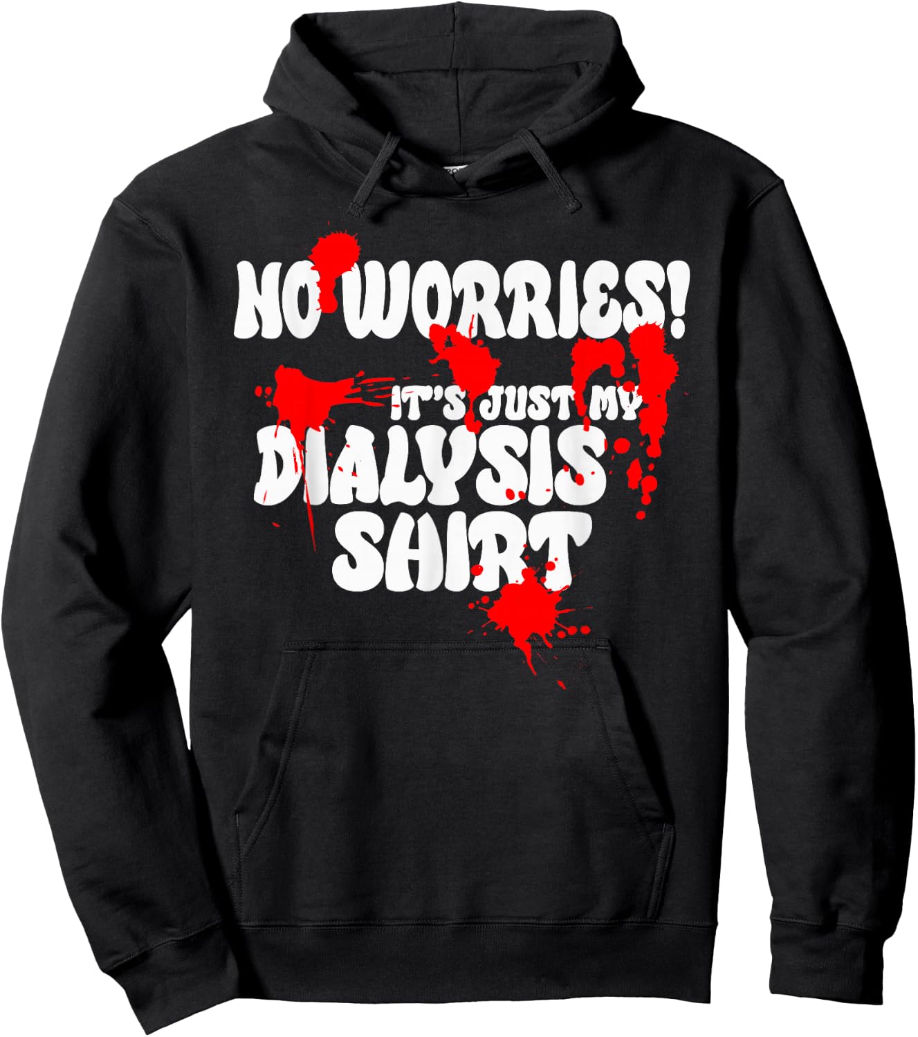 It's Just My Dialysis Shirt a Funny Dialysis Patient Hoodie - Hoodie | Black