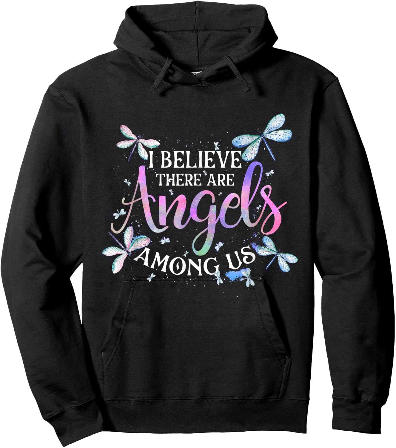 I Believe There Are Angels Among Us - Dragonfly Lover Insect Hoodie - Hoodie | Black