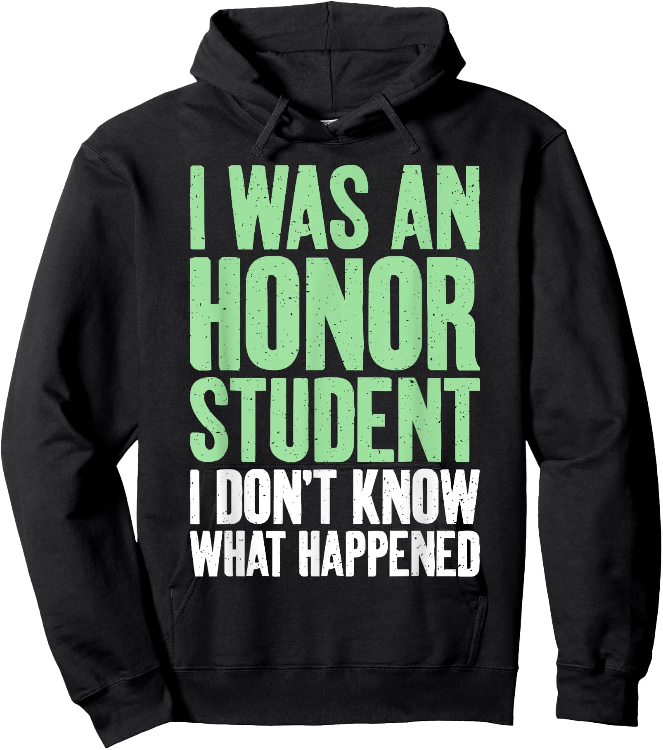 I was an Honor Student i dont know what happened Student Hoodie - Hoodie | Black