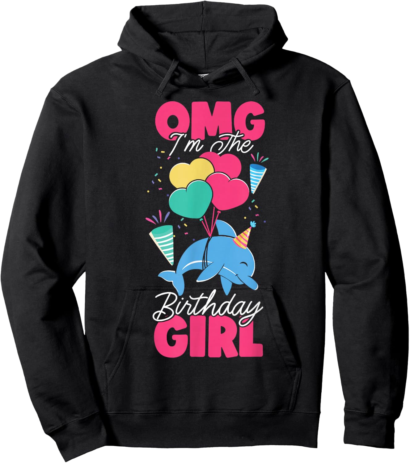 Dolphin Birthday Omg I'm The Birthday Girl Hoodie - Hoodie | Black