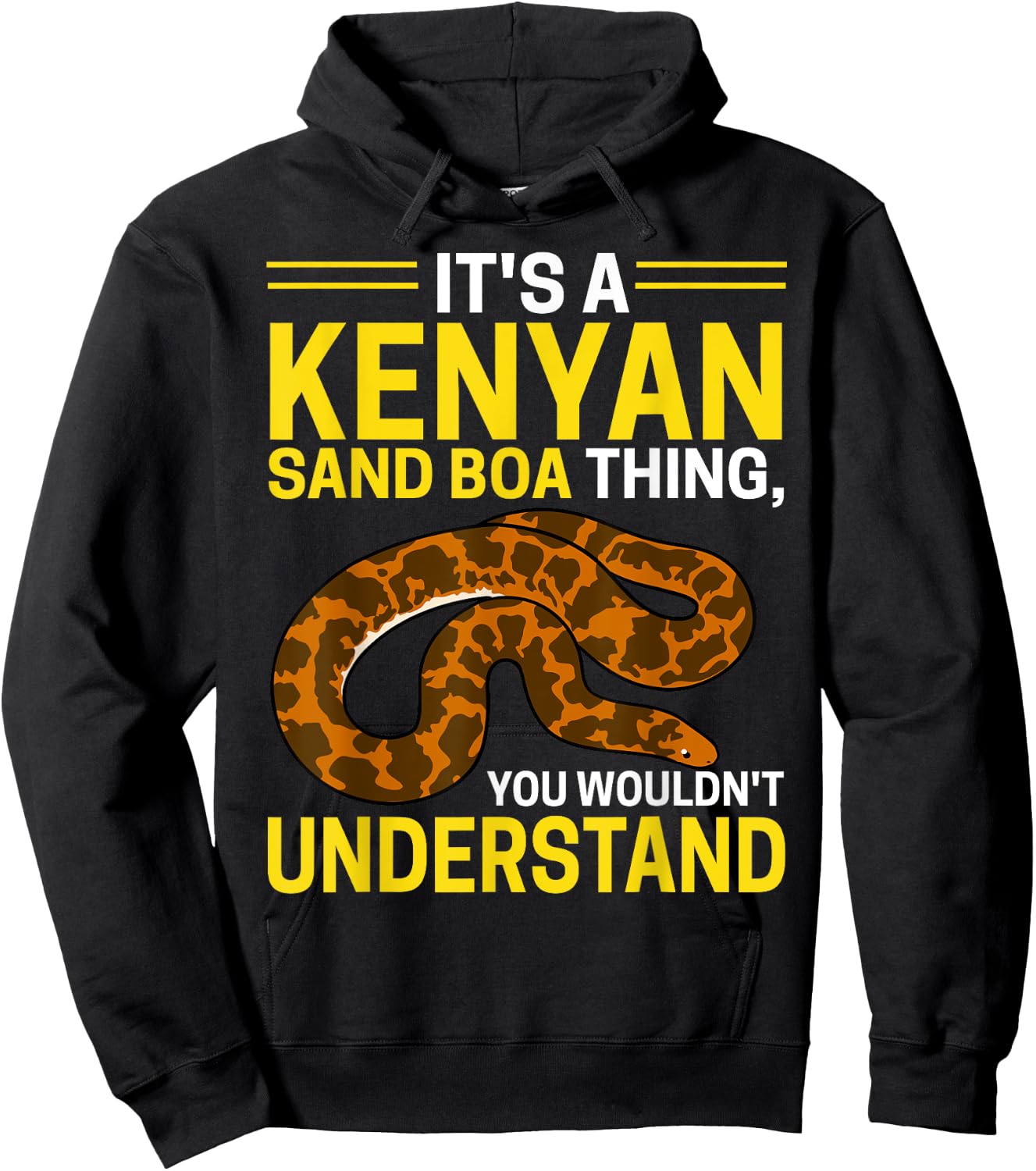Kenyan Sand Boa Thing, You Wouldn't Understand Snake Owner Hoodie - Hoodie | Black