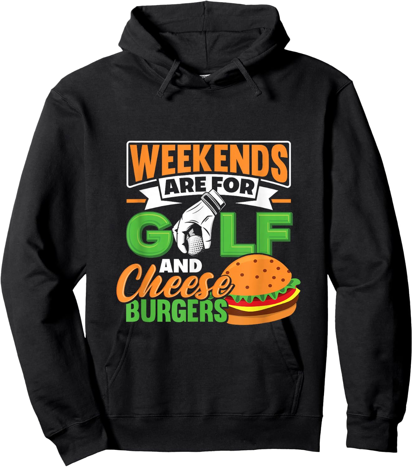 Weekends Are For Golf And Cheese Burgers Golfing Hoodie - Hoodie | Black
