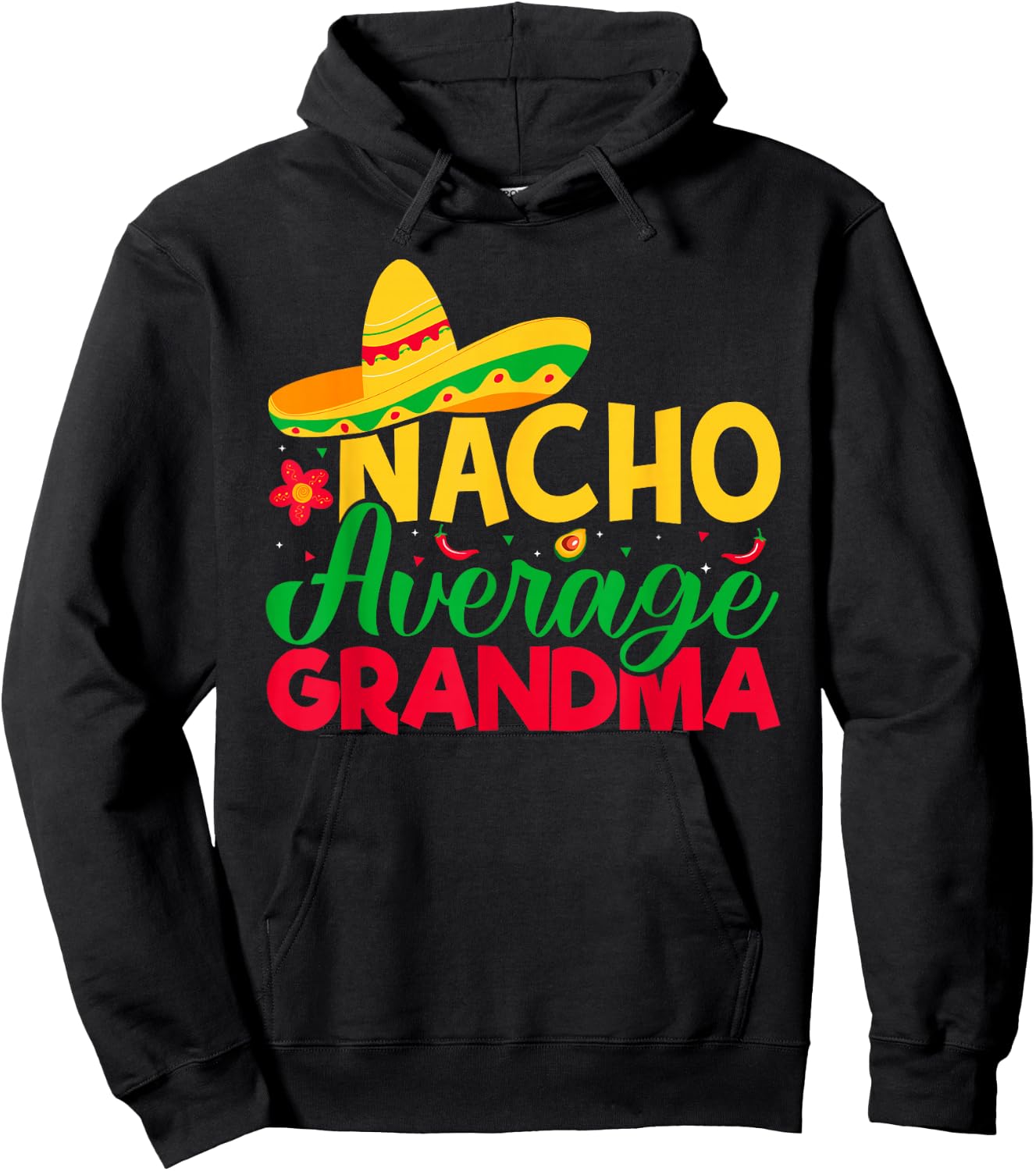 Nacho Lover Grandma - Nacho Average Grandma Cinco De Mayo Hoodie - Hoodie | Black