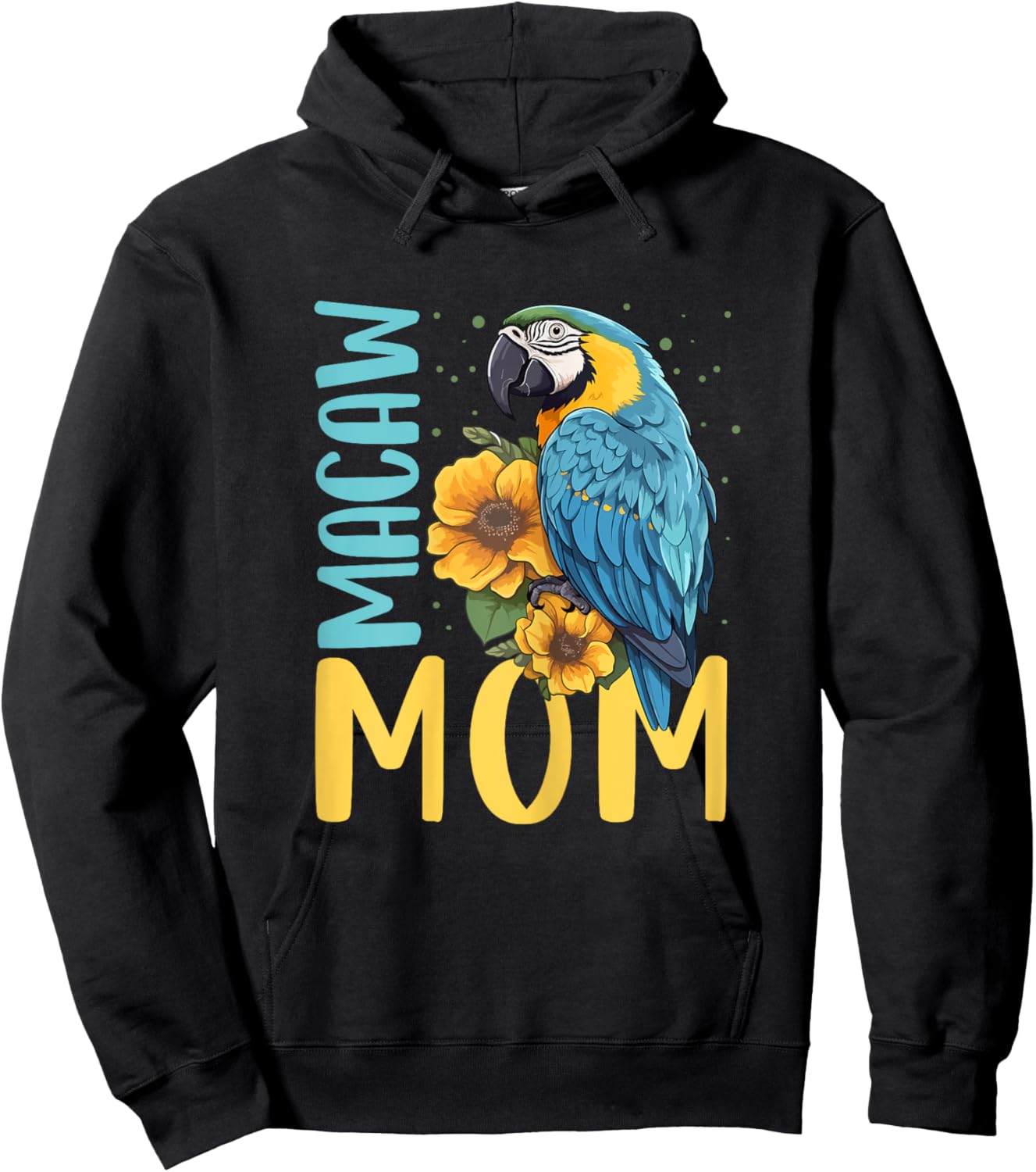 Macaw Mom Shirt Macaw Shirt Mother Mama Blue Yellow Macaw Hoodie - Hoodie | Black