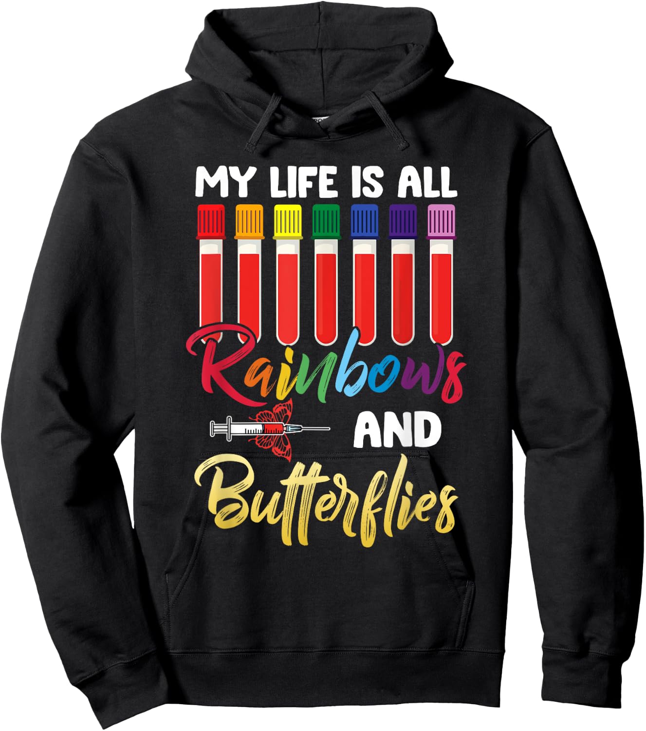Nurse Phlebotomist, My Life Is All Rainbow And Butterfly Hoodie - Hoodie | Black