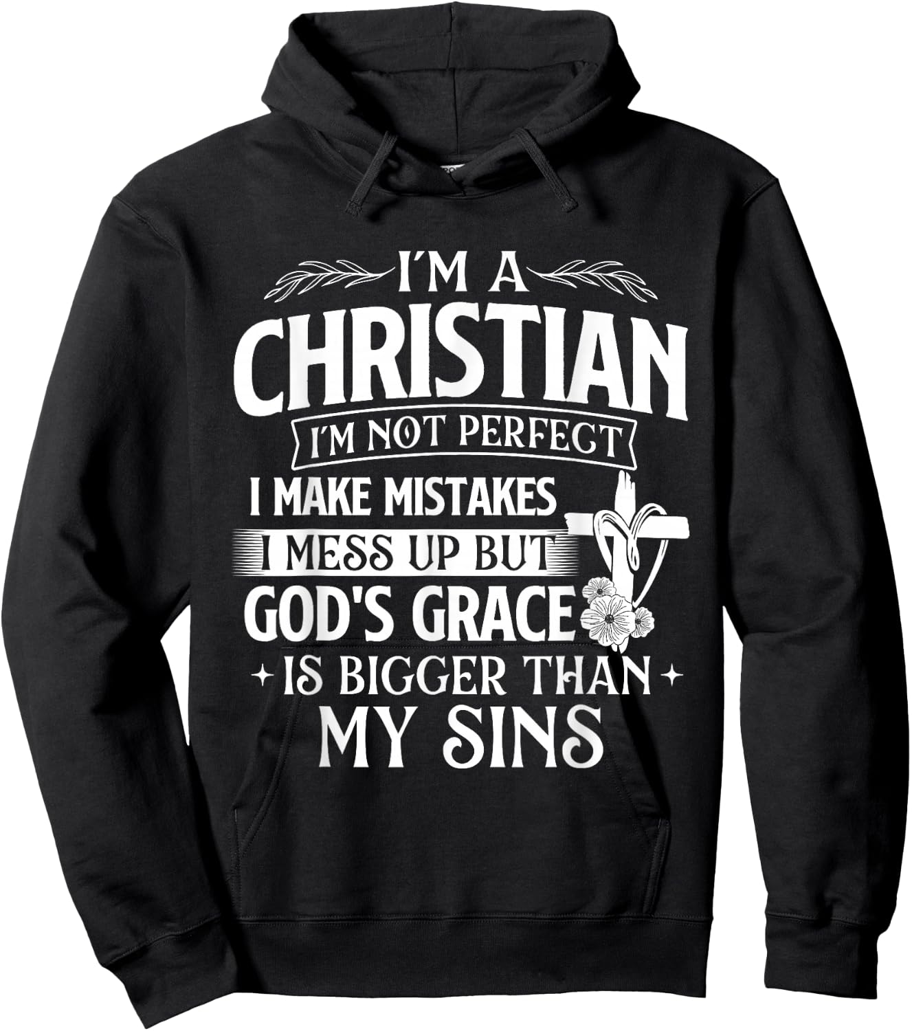 I'm A Christian I'm Not Perfect I Make Mistakes - Religious Hoodie - Hoodie | Black