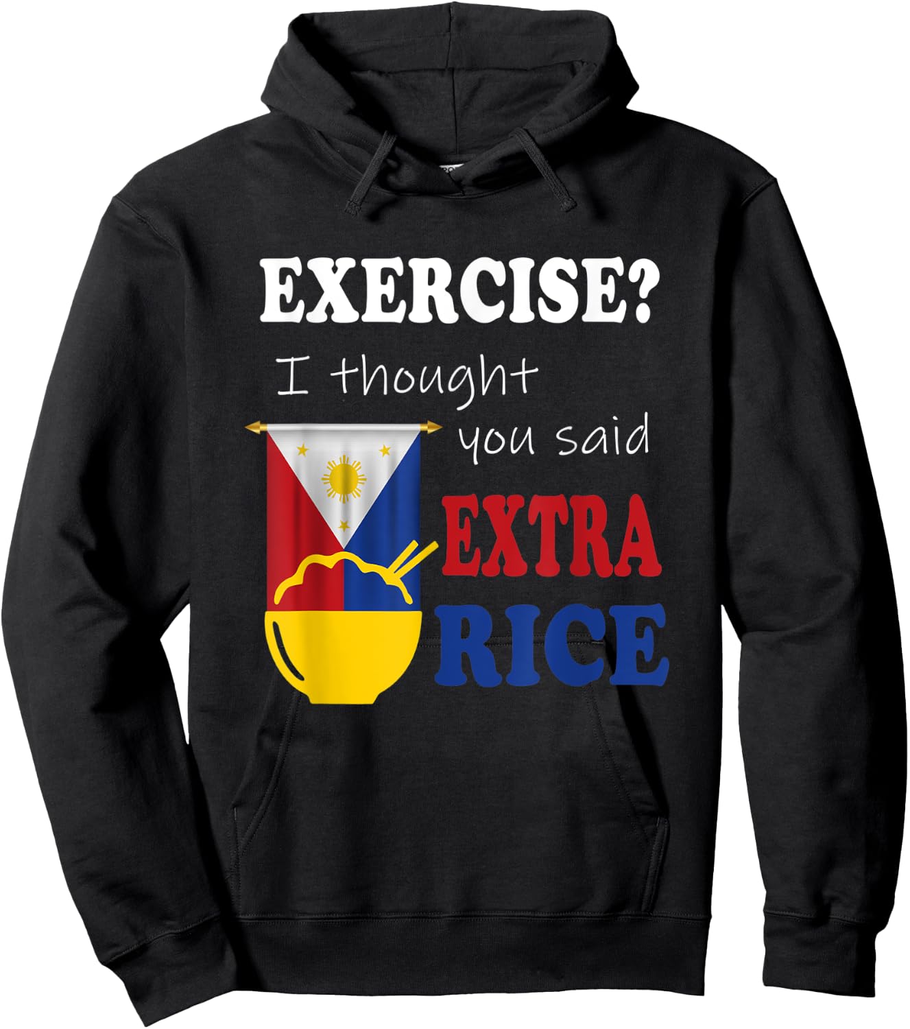 Exercise ? I thought you said extra rice philippine Filipino Hoodie - Hoodie | Black