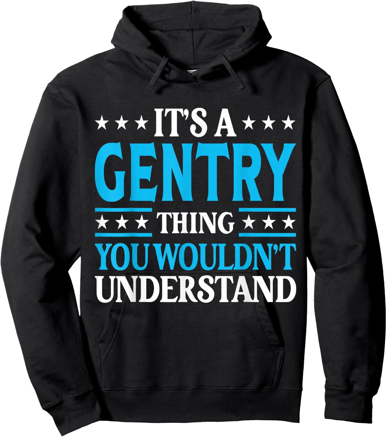 It's A Gentry Thing Surname Funny Family Last Name Gentry Hoodie - Hoodie | Black