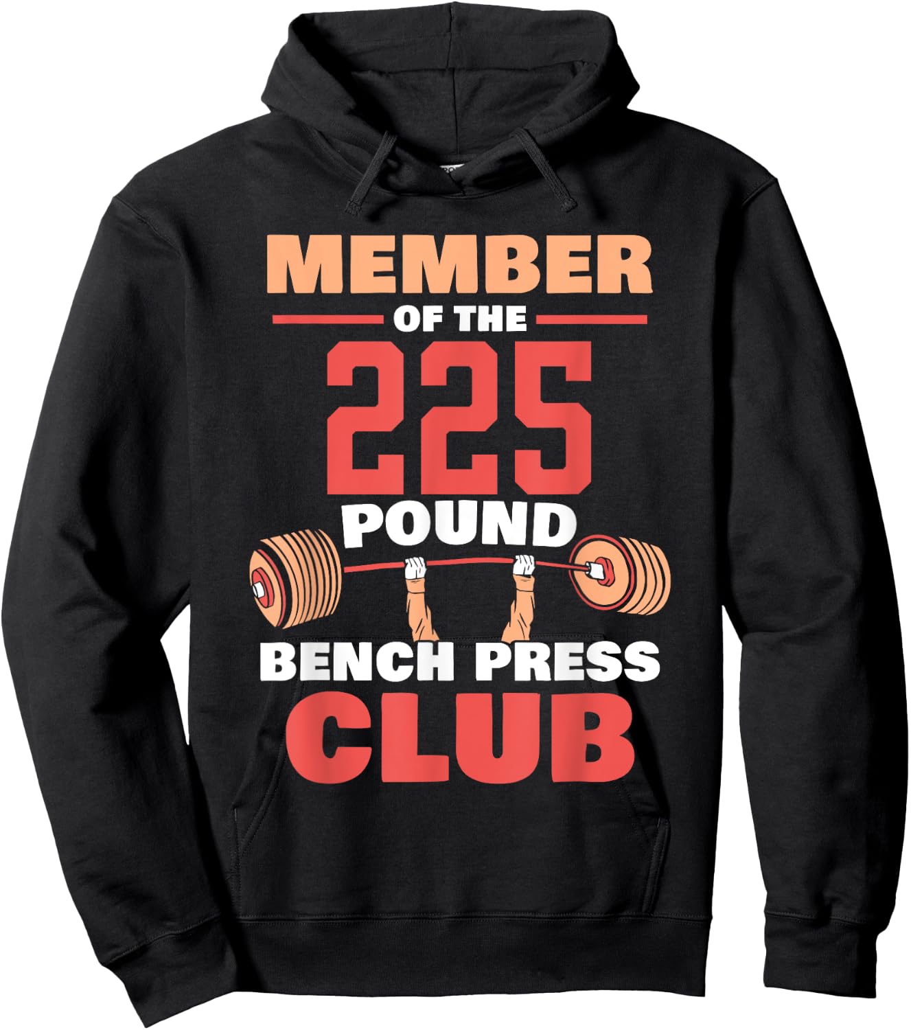 Member Of The 225 Pound Bench Press Club Strength Gym Hoodie - Hoodie | Black