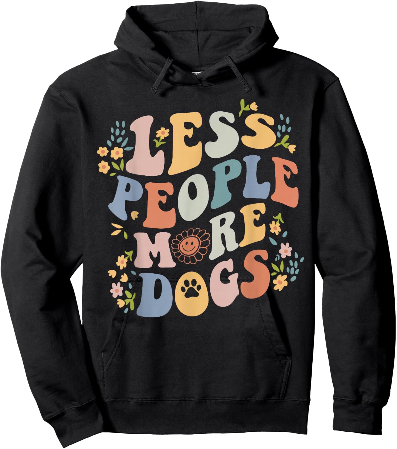 Dog Mama Less People More Dogs Groovy Vibes Funny Dog Quote Hoodie - Hoodie | Black