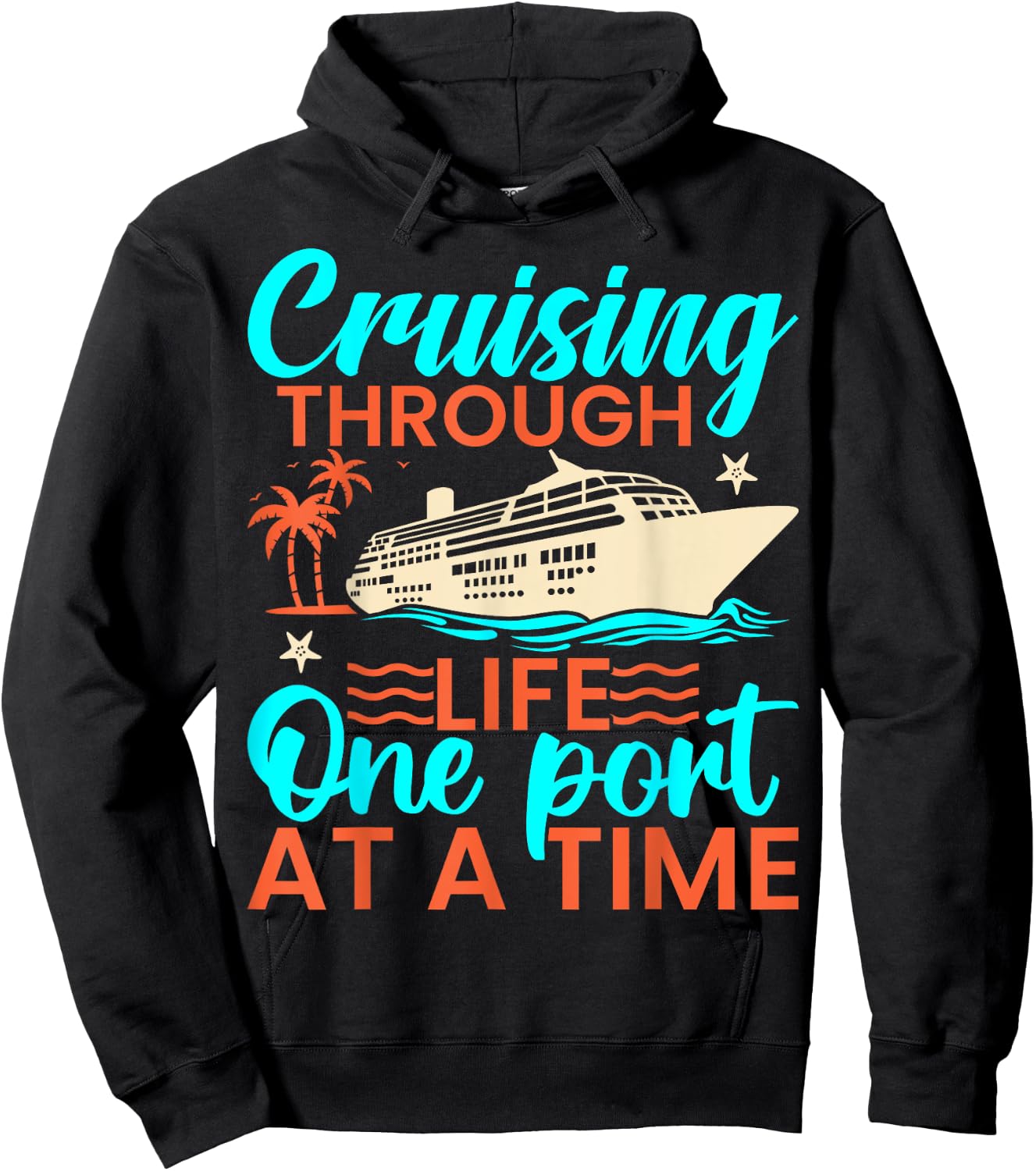Cruising Through Life One Port at a Time - Cruiser Cruise Hoodie - Hoodie | Black