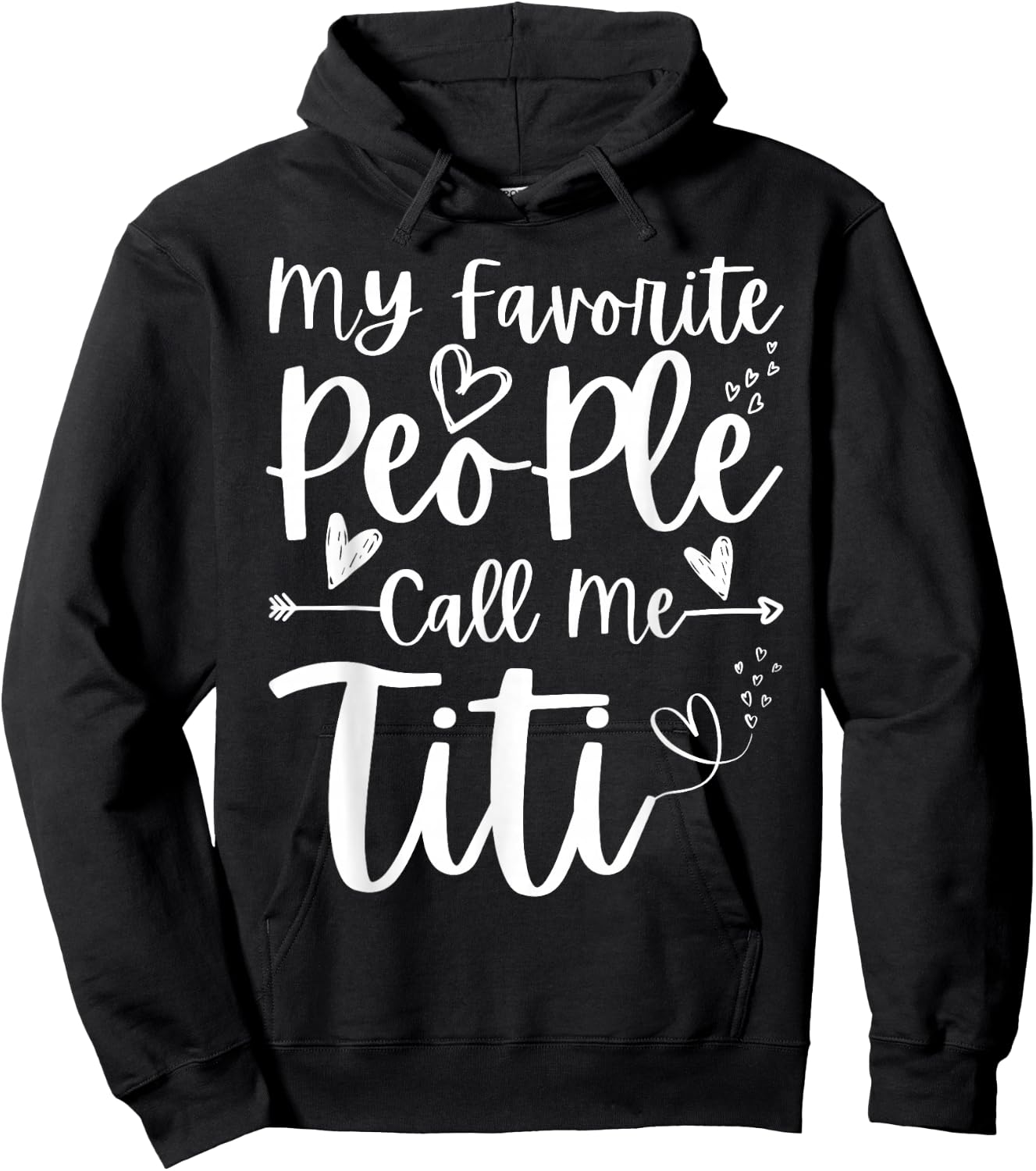 My Favorite People Call Me Titi Heart Funny Mother's Day Hoodie - Hoodie | Black