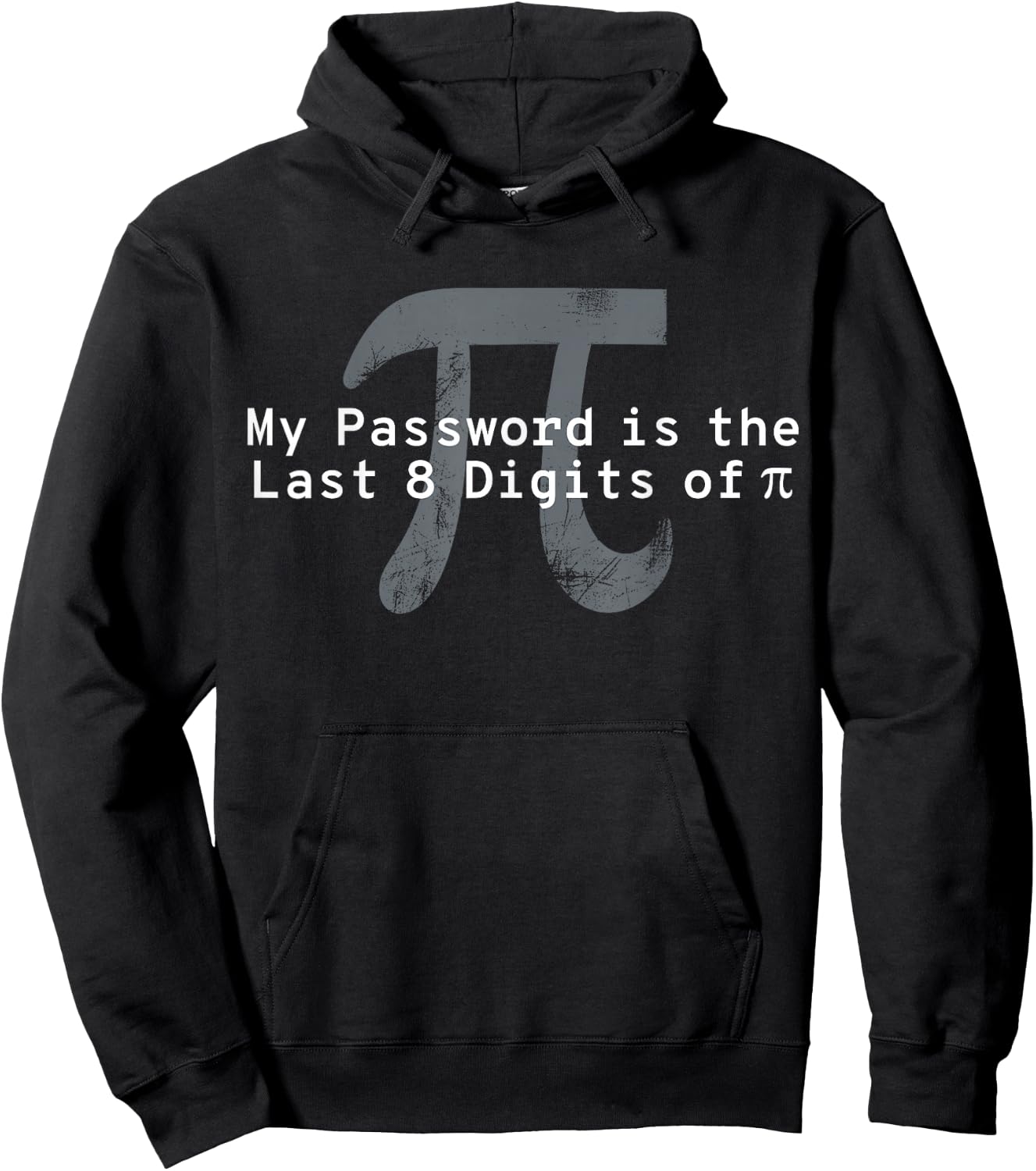 My Password Is The Last 8 Digits of Pi - Funny Math Teacher Hoodie - Hoodie | Black
