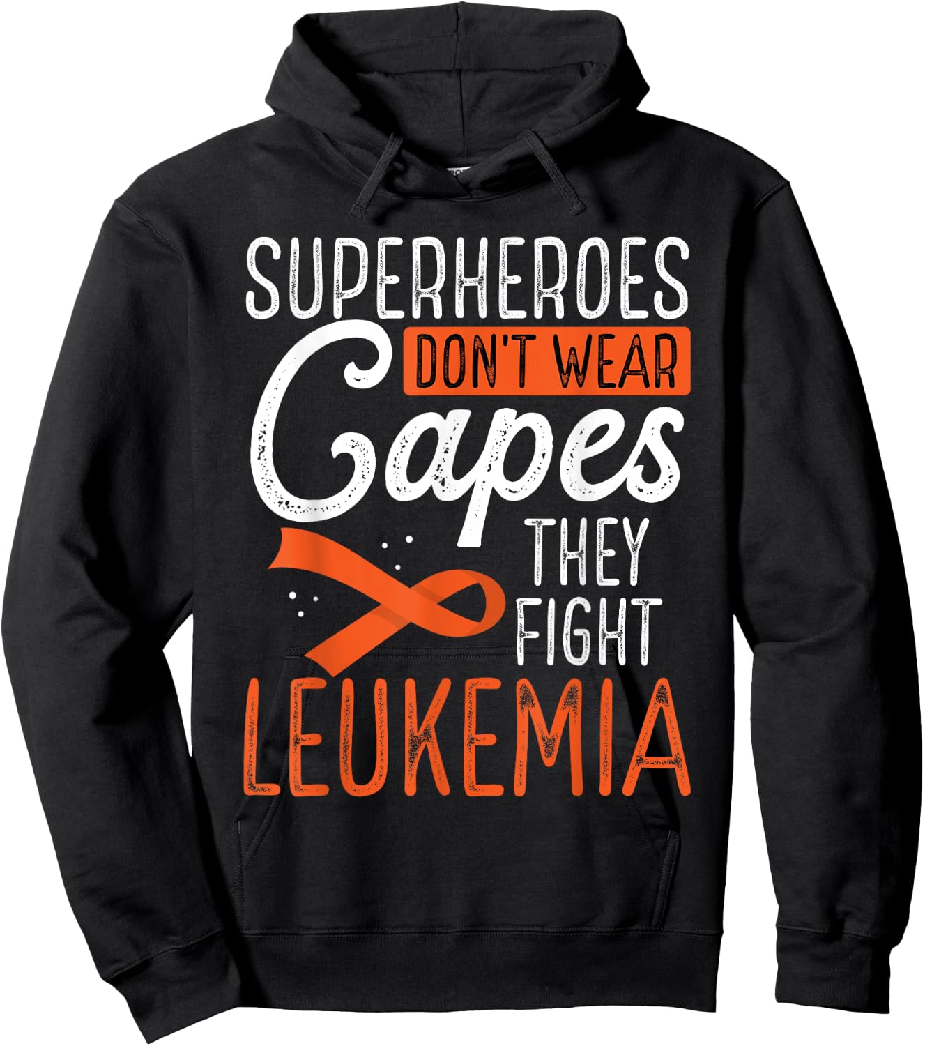 Superheroes Don't Wear Capes They Fight Leukemia Hoodie - Hoodie | Black