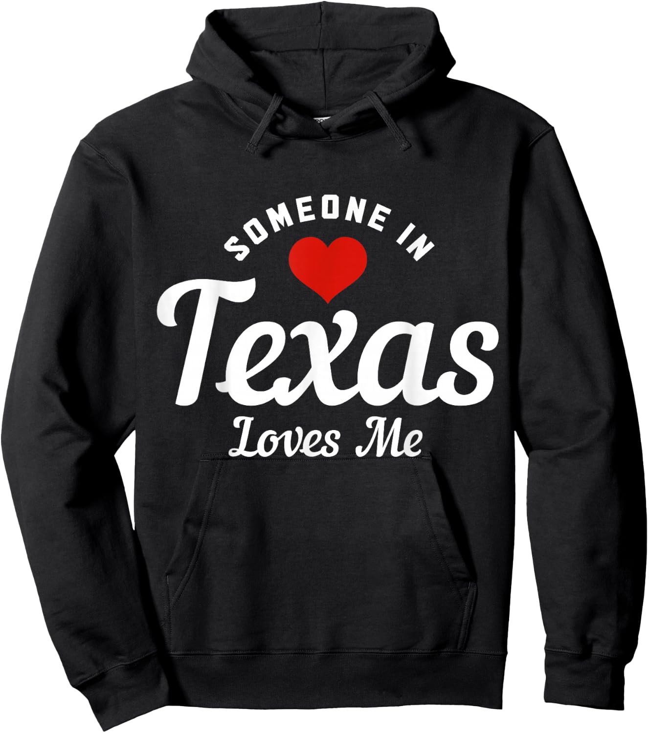 Someone in Texas Loves Me Funny Cute Hoodie - Hoodie | Black