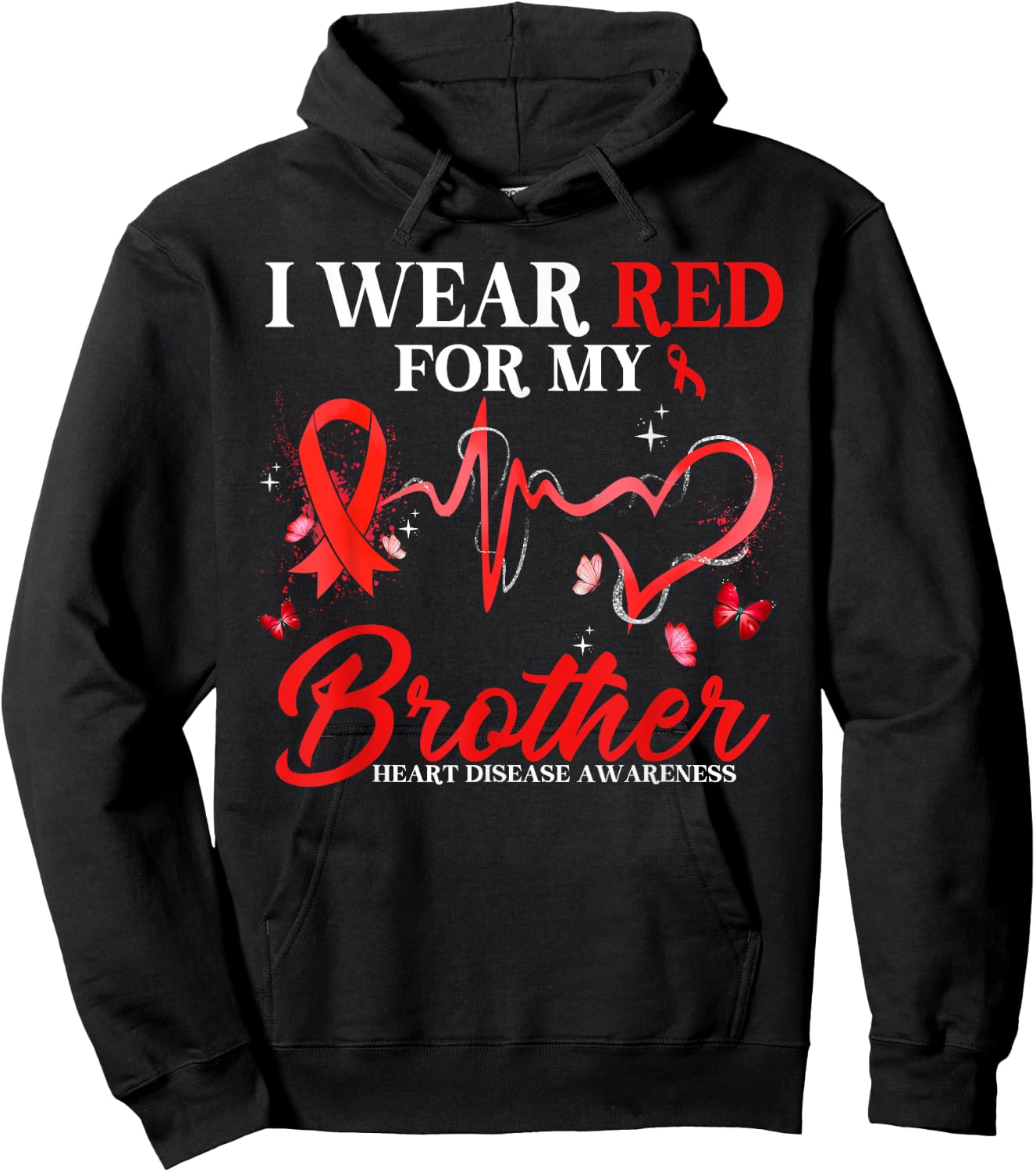 I Wear Red For My Brother Heart Disease Awareness Ribbon Hoodie - Hoodie | Black