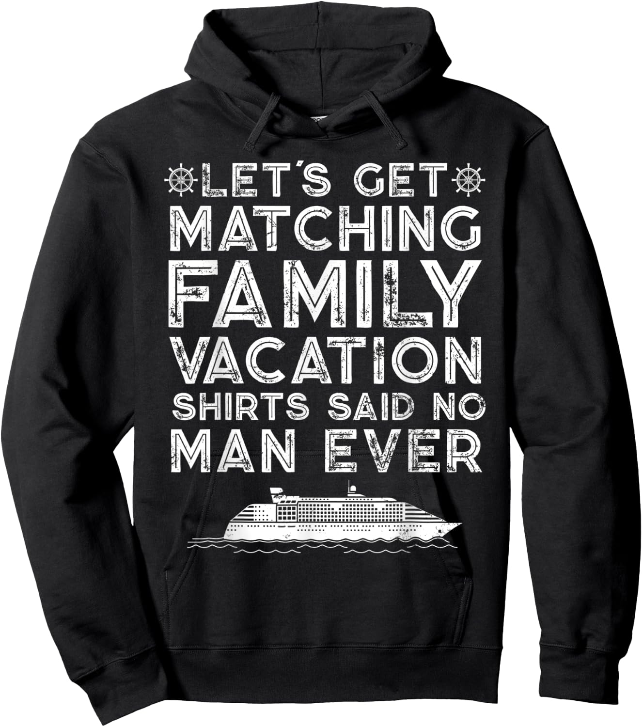 Lets Get Matching Family Vacation Said No Man Ever Satirical Hoodie - Hoodie | Black