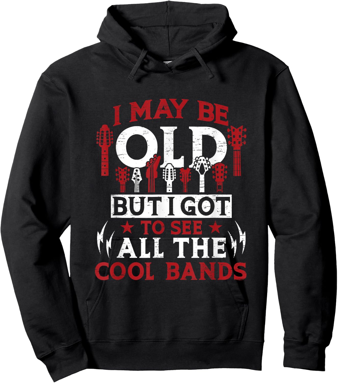 I May Be Old But I Got To See All The Cool Bands Hoodie - Hoodie | Black