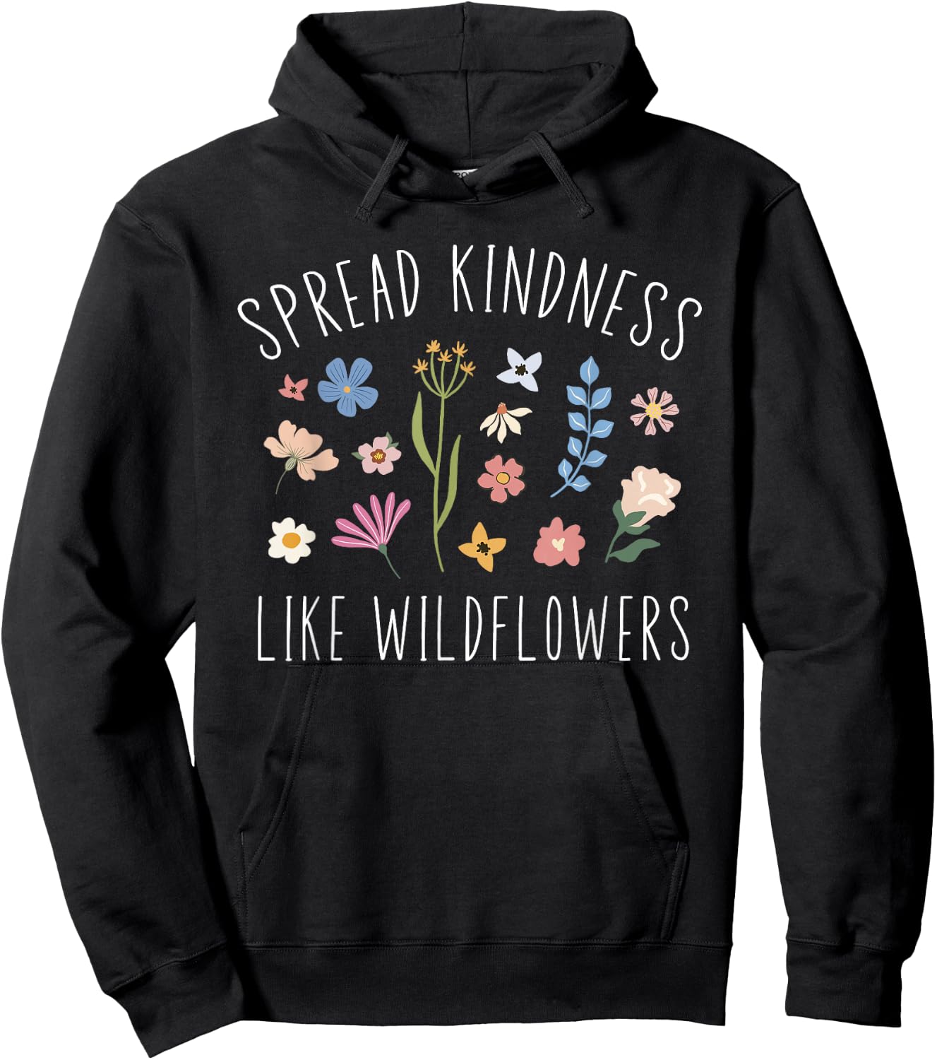 Spread Kindness Like Wildflowers Women's Boho Inspirational Hoodie - Hoodie | Black