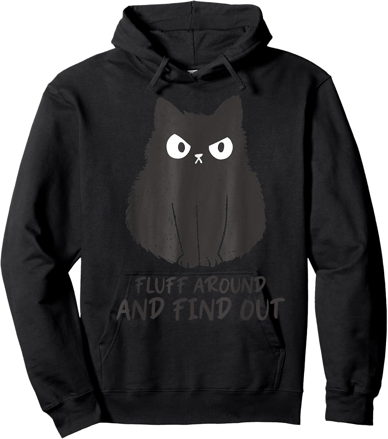 Funny Cat Shirt Fluff Around and Find Out women men Hoodie - Hoodie | Black