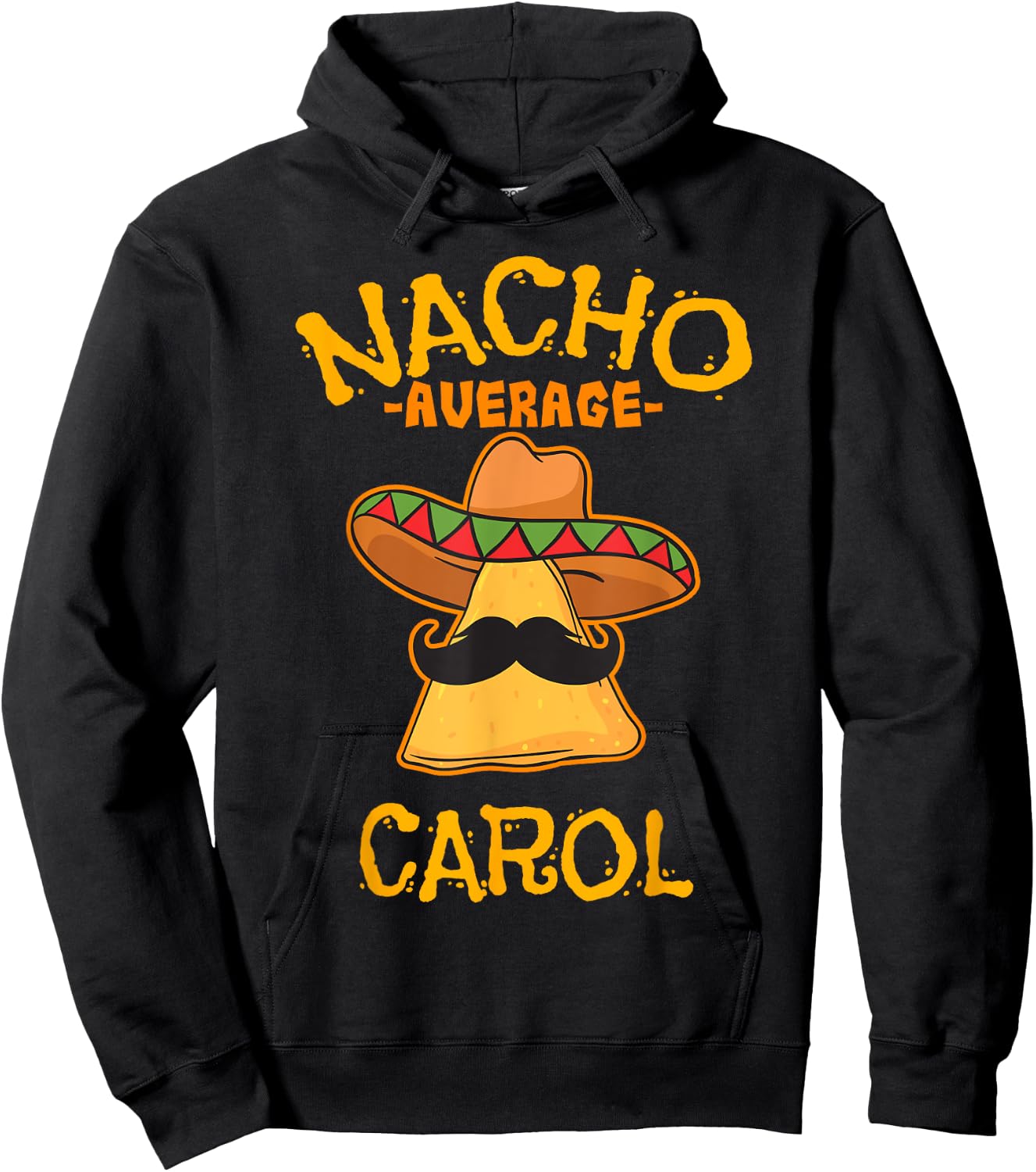 Nacho Average Carol Personalized Name Funny Taco Hoodie - Hoodie | Black