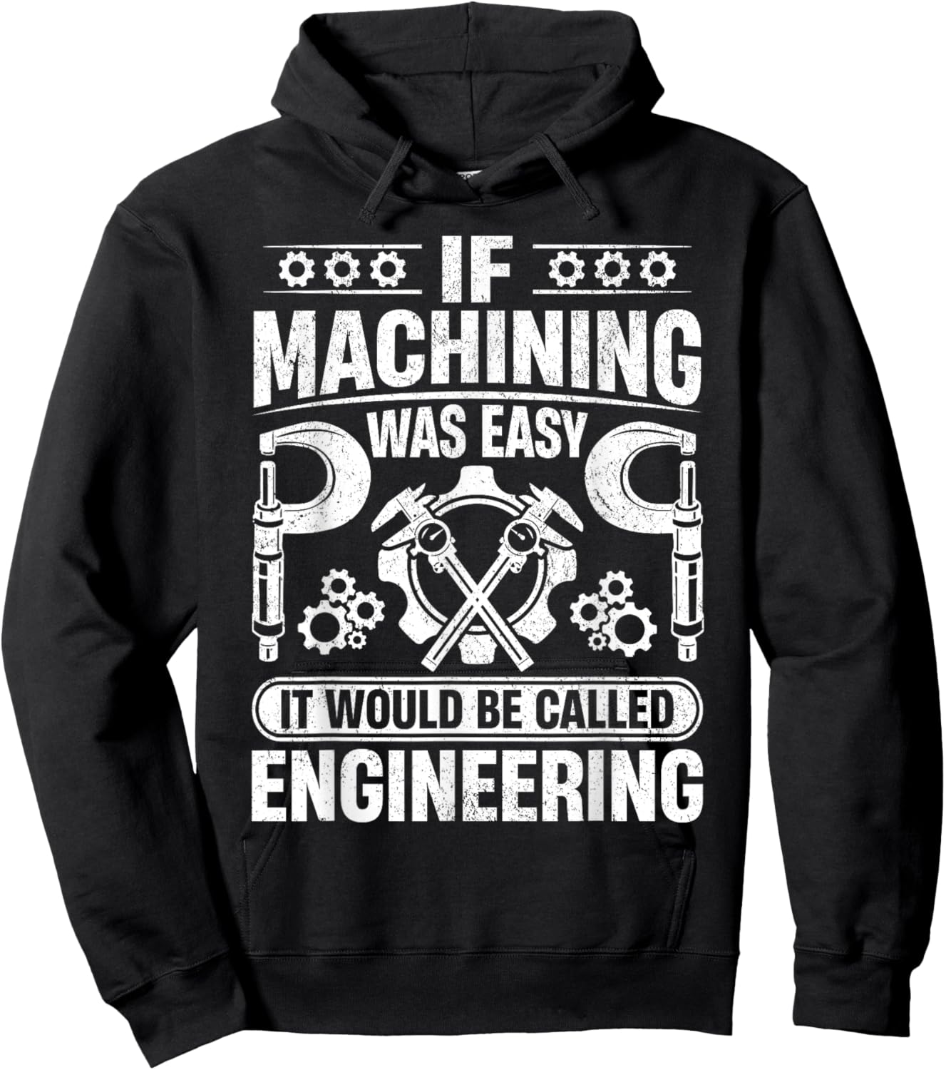 Metalworking - If Machining was easy it would be Engineering Hoodie - Hoodie | Black