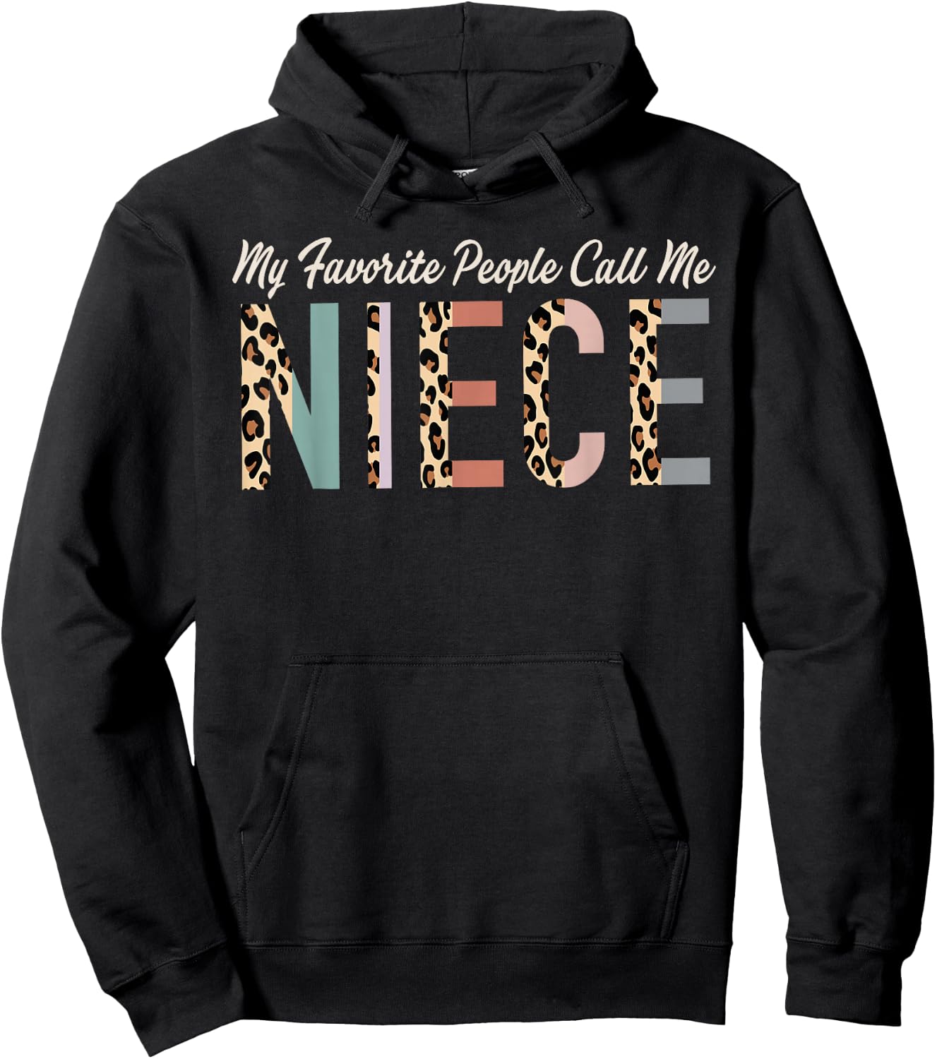 My Favorite People Call Me Niece Gifts From Auntie Leopard Hoodie - Hoodie | Black
