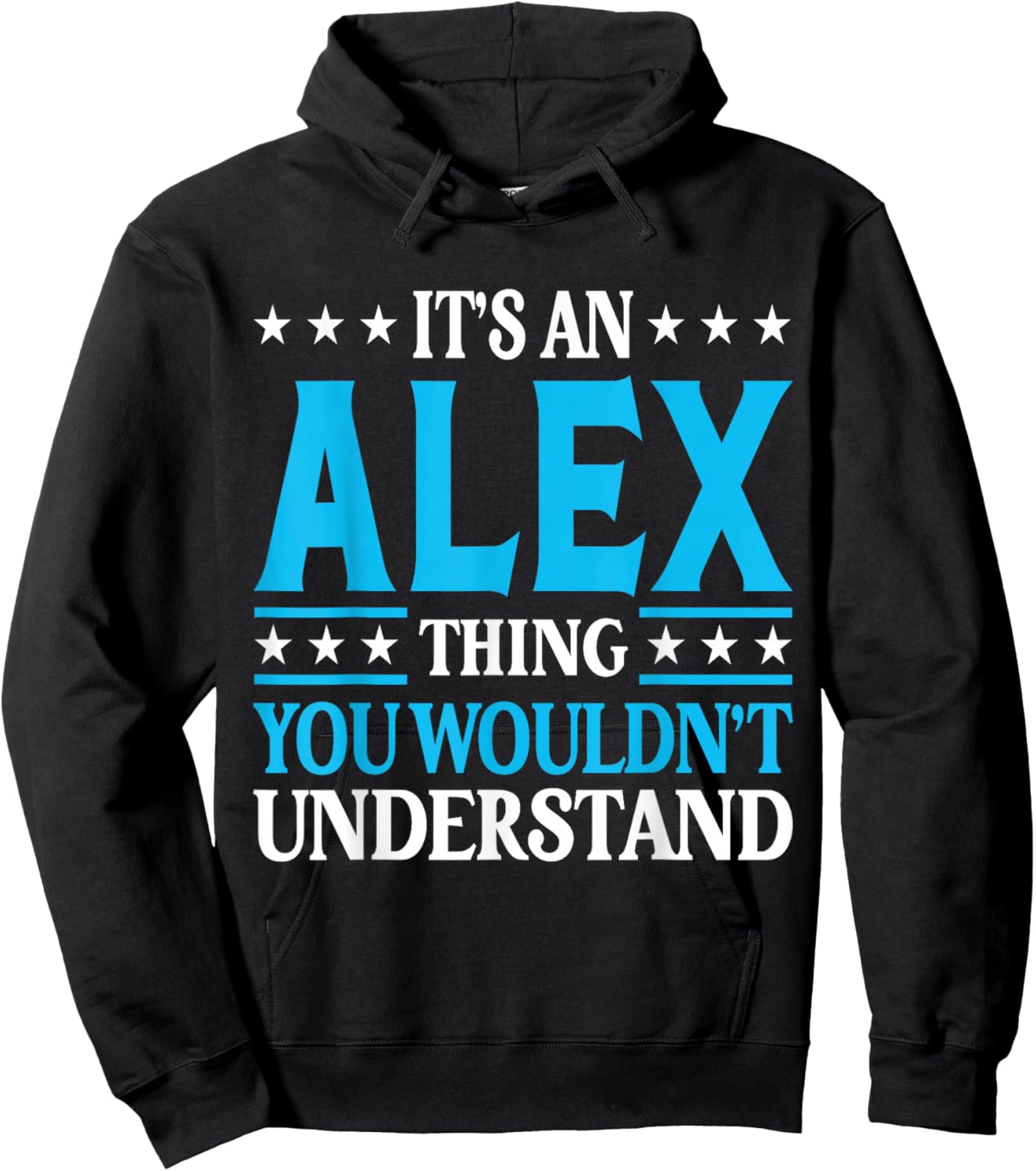 It's An Alex Thing Wouldn't Understand First Name Alex Hoodie - Hoodie | Black