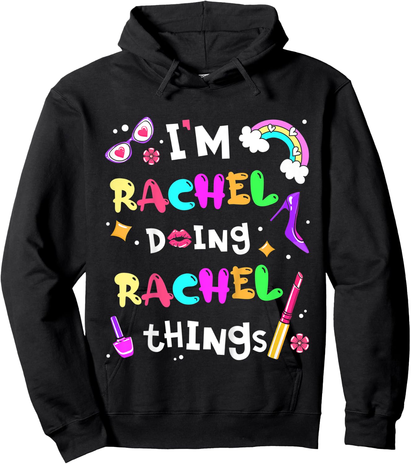 Kids I'm Rachel Doing Rachel Things Cute Girls Personalized Name Hoodie - Hoodie | Black