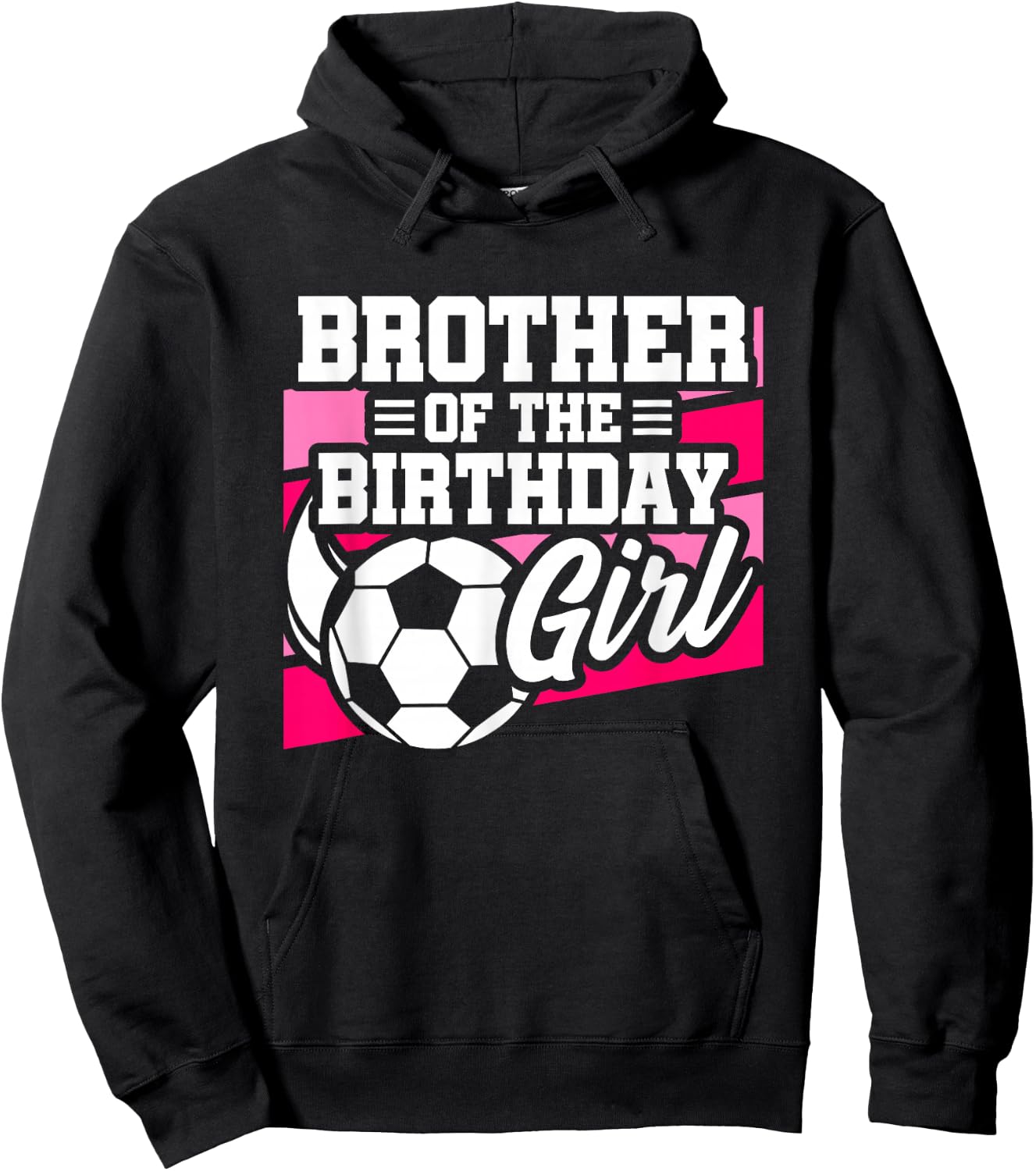 Soccer Birthday - Birthday Brother - Girls Soccer Birthday Hoodie - Hoodie | Black