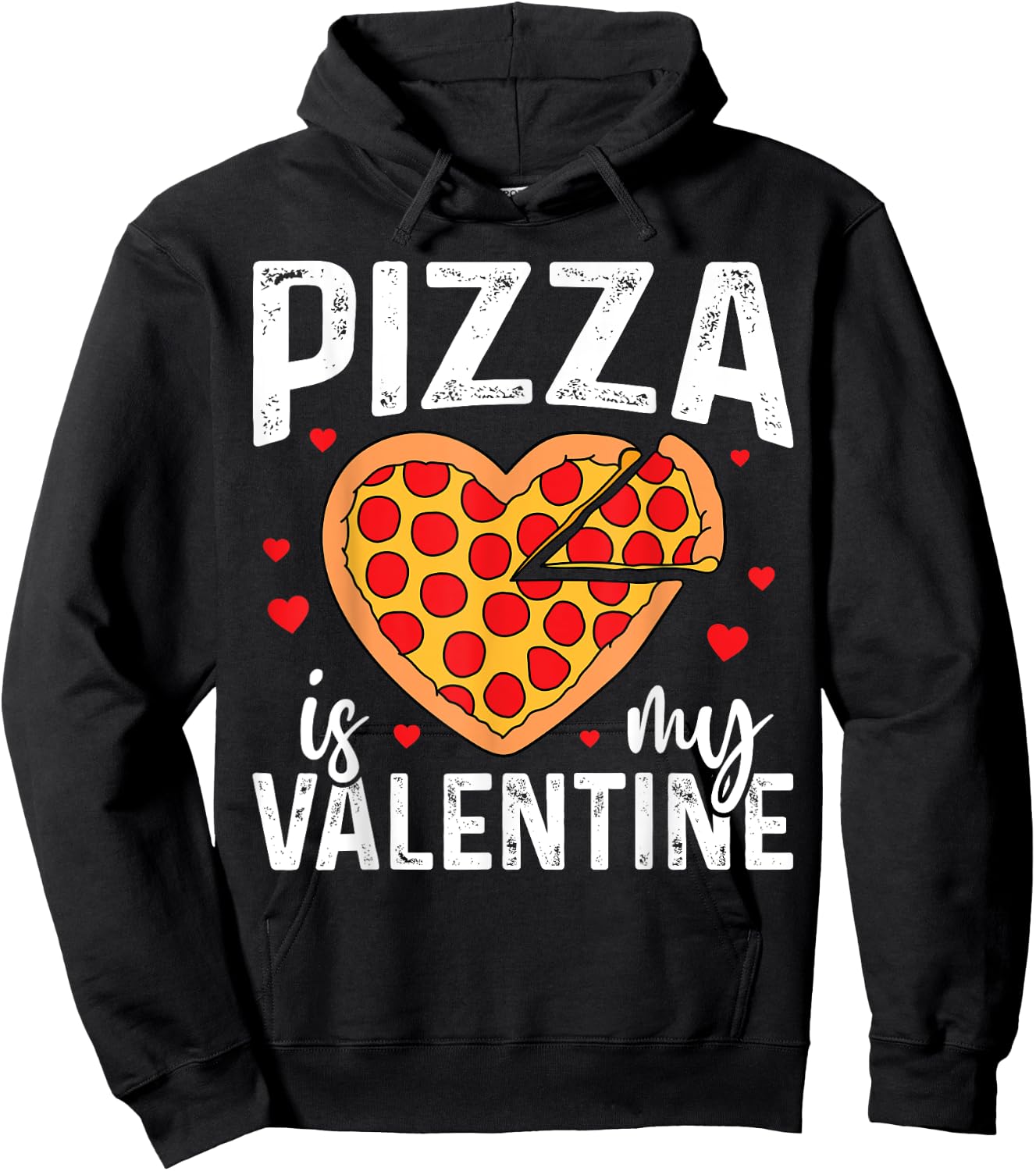 Pizza Is My Valentine Funny Boy Girl Valentines Day Toddler Hoodie - Hoodie | Black