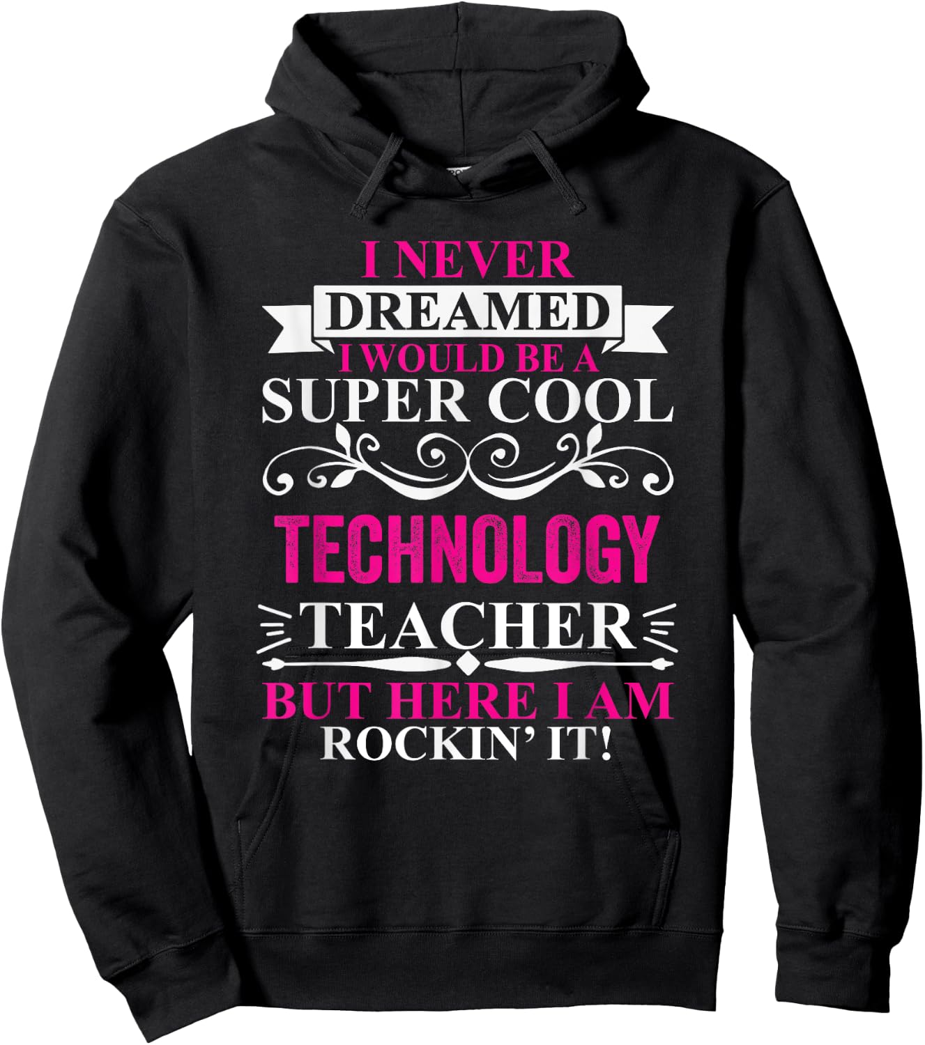 I Never Dreamed I'd Be A Cool Technology Teacher Hoodie - Hoodie | Black