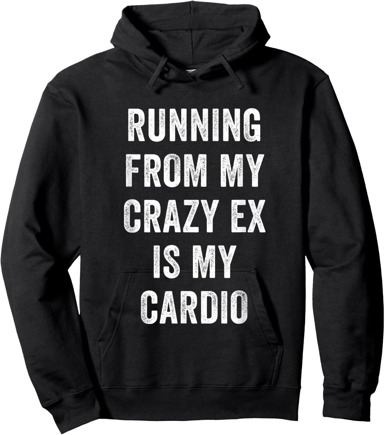 Funny Workout Running From My Crazy Ex is my Cardio Hoodie - Hoodie | Black