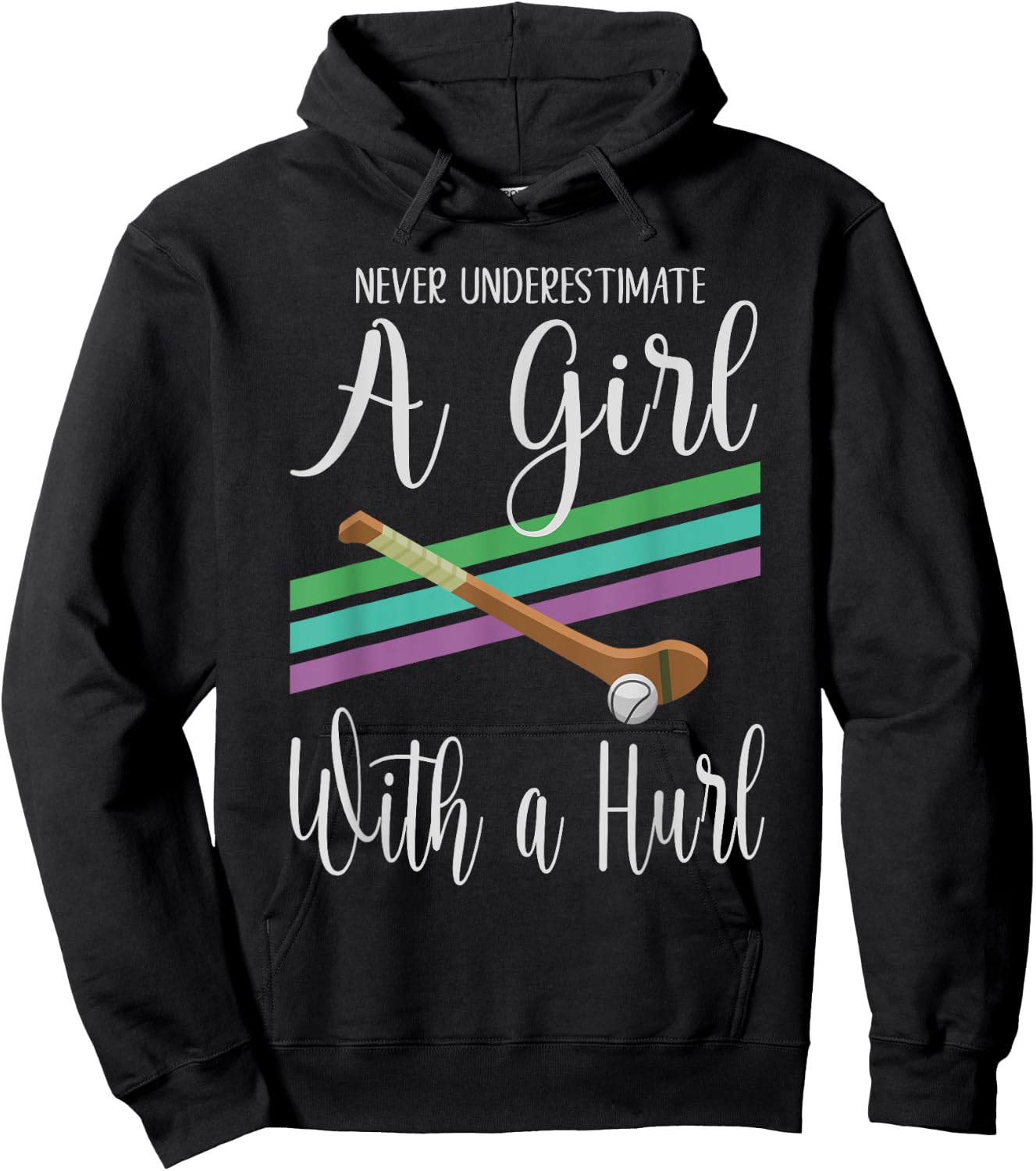 Camogie Never Underestimate A Girl With A Hurl Hoodie - Hoodie | Black