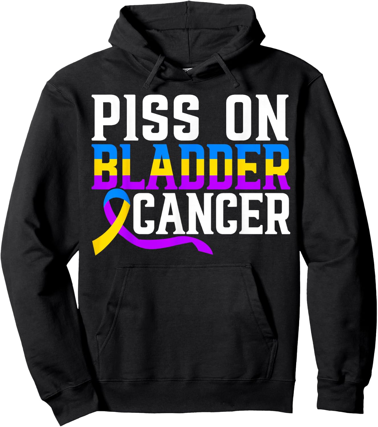 Piss On Bladder Cancer Warrior Bladder Cancer Awareness Hoodie - Hoodie | Black