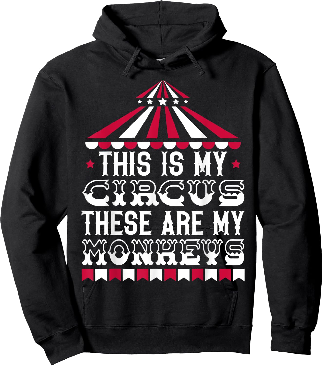 This Is My Circus These Are My Monkeys Carnival Event Staff Hoodie - Hoodie | Black