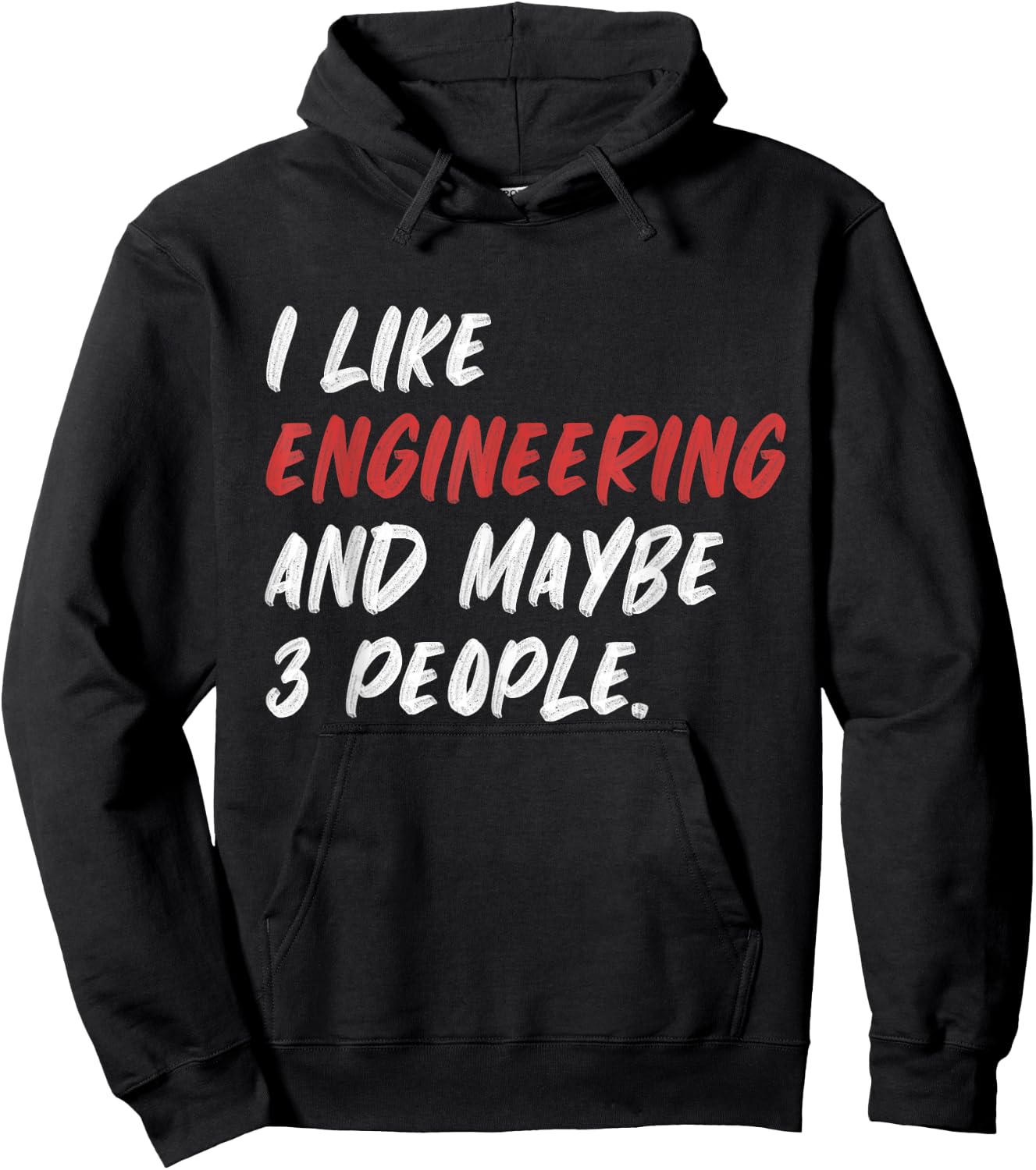 I Like Engineering And Maybe 3 People Funny Engineer Hoodie - Hoodie | Black
