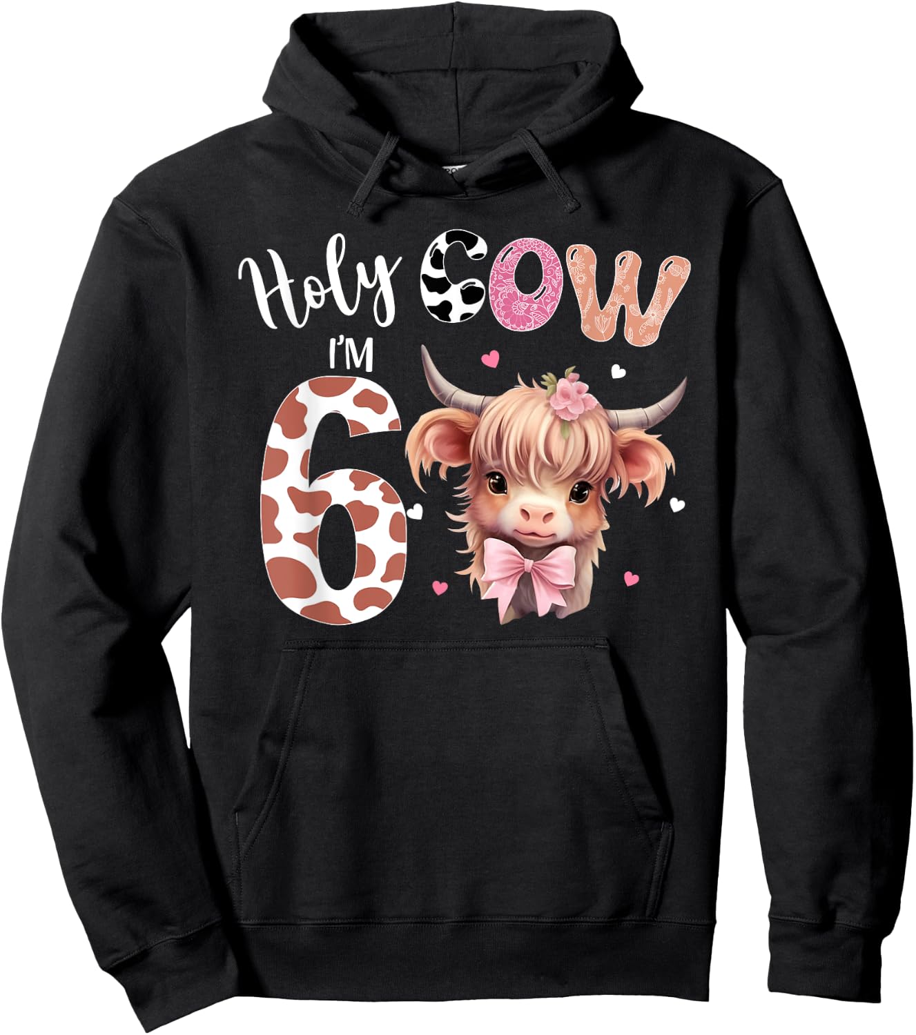 Holy Cow I'm 6 Highland Cow Print Shirt 6th Birthday Girl Hoodie - Hoodie | Black
