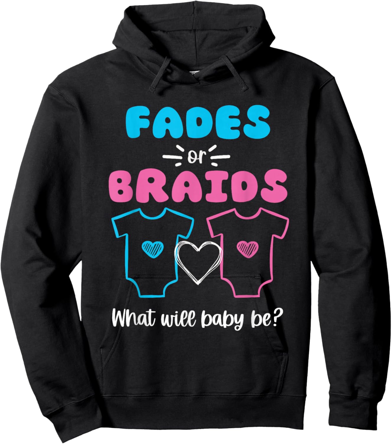 Fades or Braids Gender Reveal Cute Hoodie - Hoodie | Black
