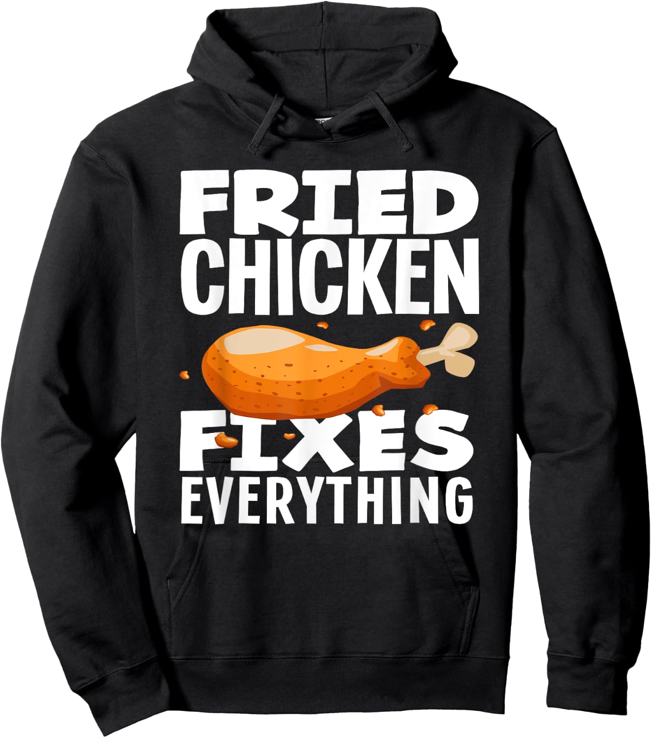 Fried Chicken Fixes Everything Funny Fried Chicken Lover Hoodie - Hoodie | Black