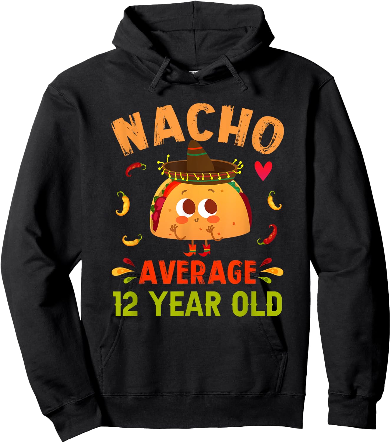 Nacho Average 12 Year Old Funny Cute 12th Birthday Taco Boy Hoodie - Hoodie | Black