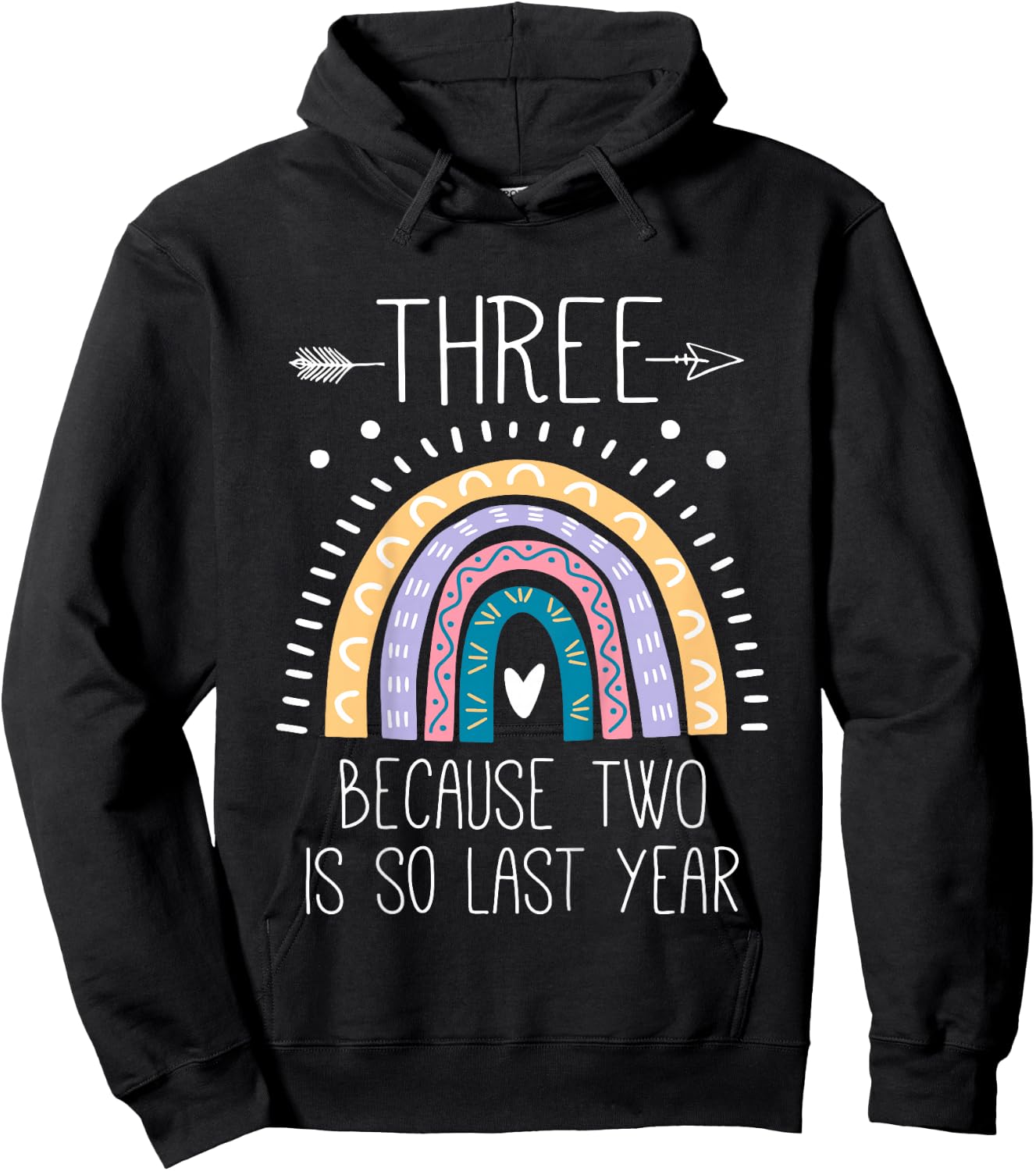 Three Because Two is So Last Year 3 Birthday Gifts Rainbow Hoodie - Hoodie | Black