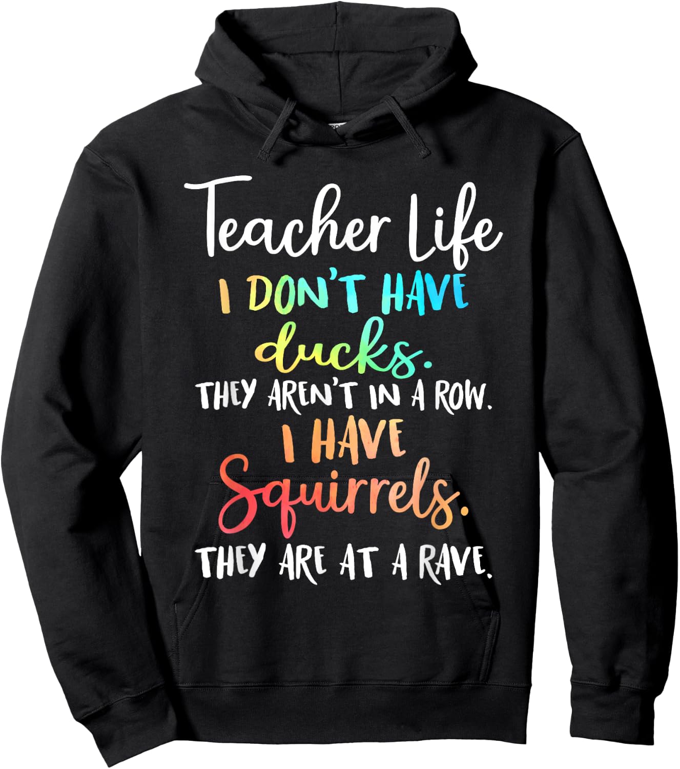Teacher Life I Don't Have Ducks They Aren't In A Row Women Hoodie - Hoodie | Black